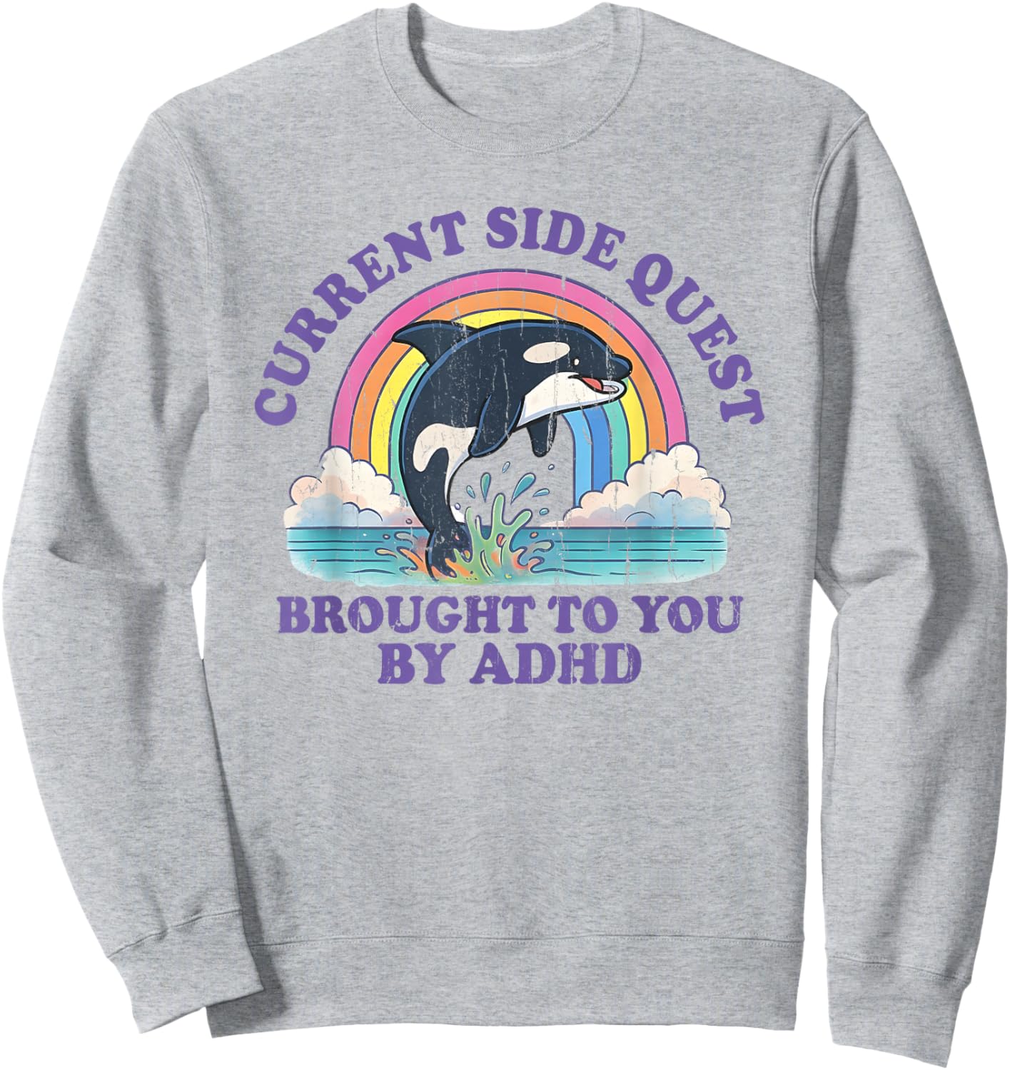 Current Side Quest Brought To You By ADHD Sweatshirt - Sweatshirt | Ash
