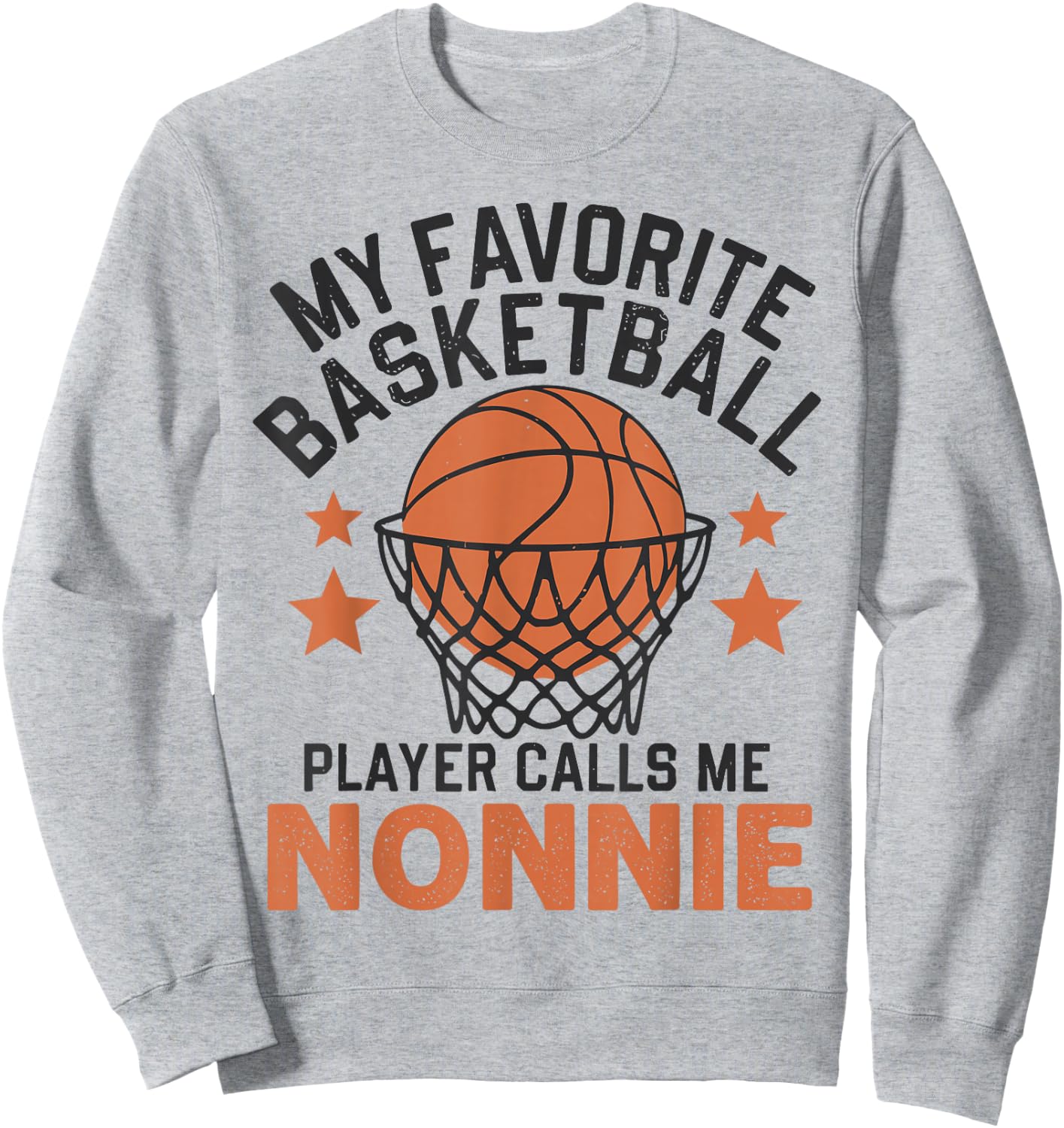 My Favorite Basketball Player Calls Me Nonnie Sweatshirt - Sweatshirt | Ash