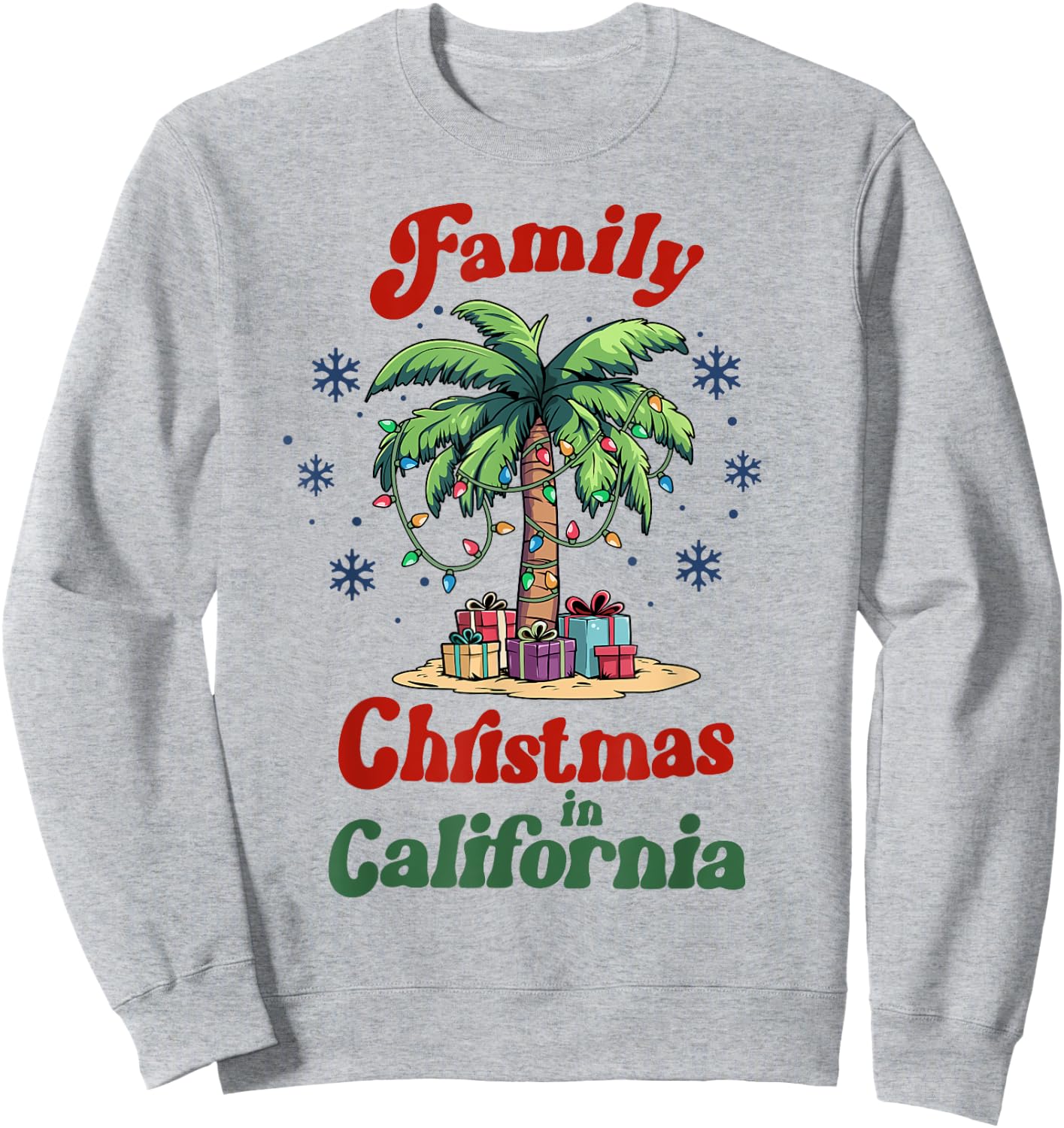Matching Family Christmas in California Tropical Palm Tree Sweatshirt - Sweatshirt | Ash