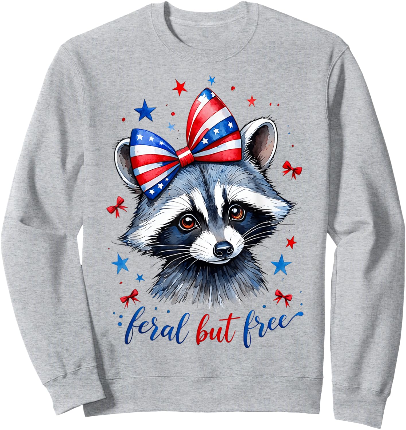 Feral But Free Funny Cute Raccoon 4th Of July Women Girls Sweatshirt - Sweatshirt | Ash