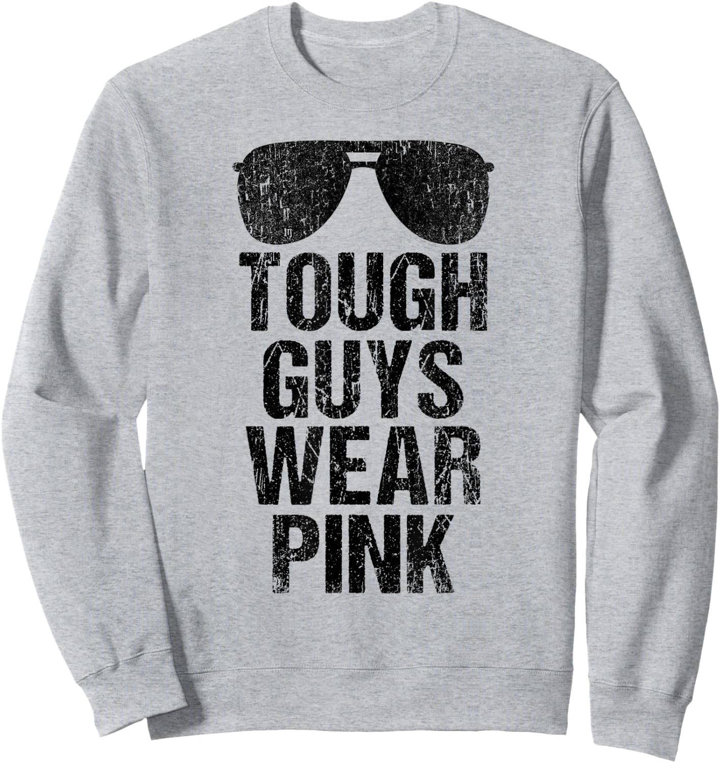 Tough Guys Wear Pink Sweatshirt - Sweatshirt | Ash
