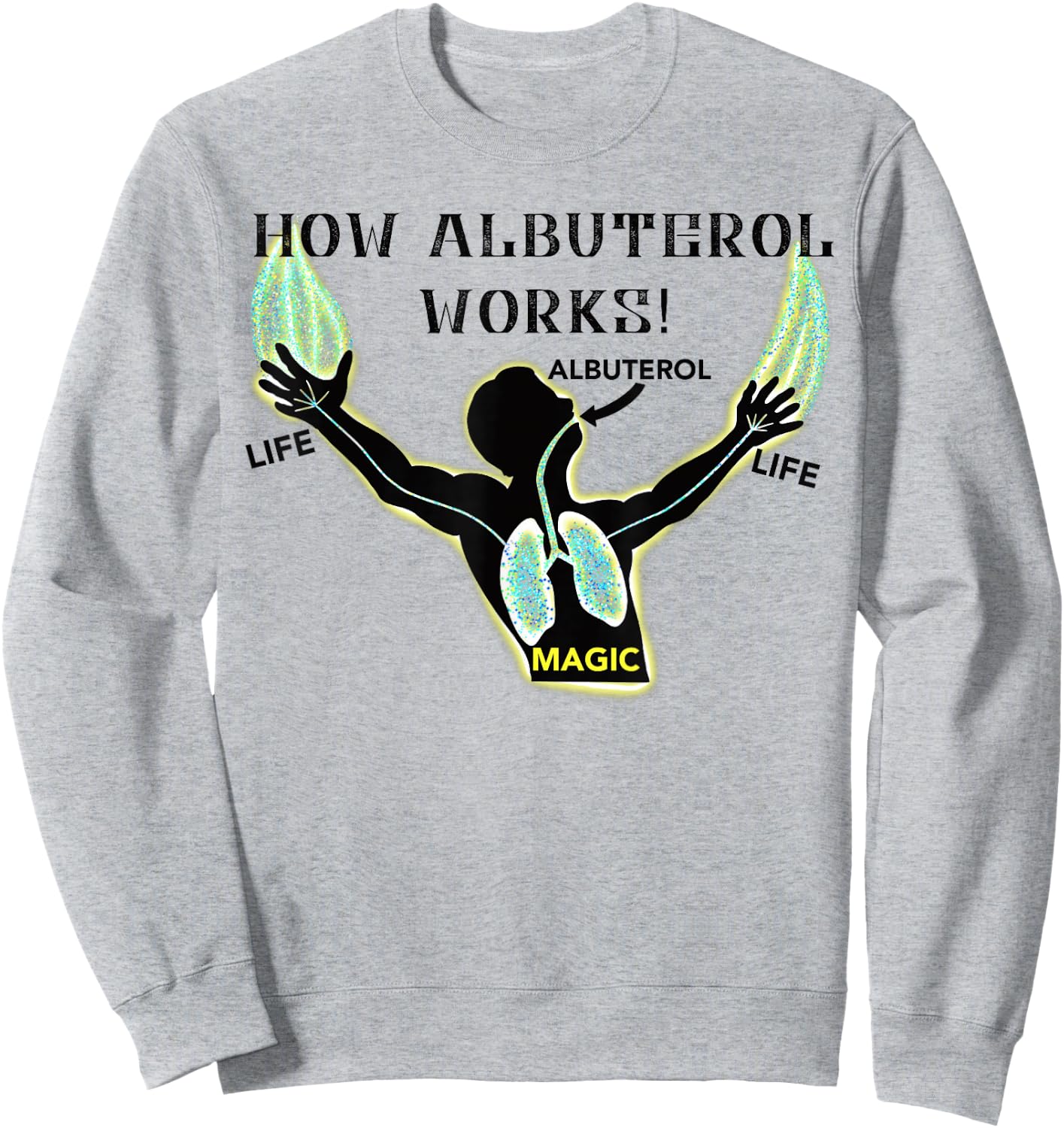 Magical Albuterol Funny Respiratory Therapist Design Sweatshirt - Sweatshirt | Ash