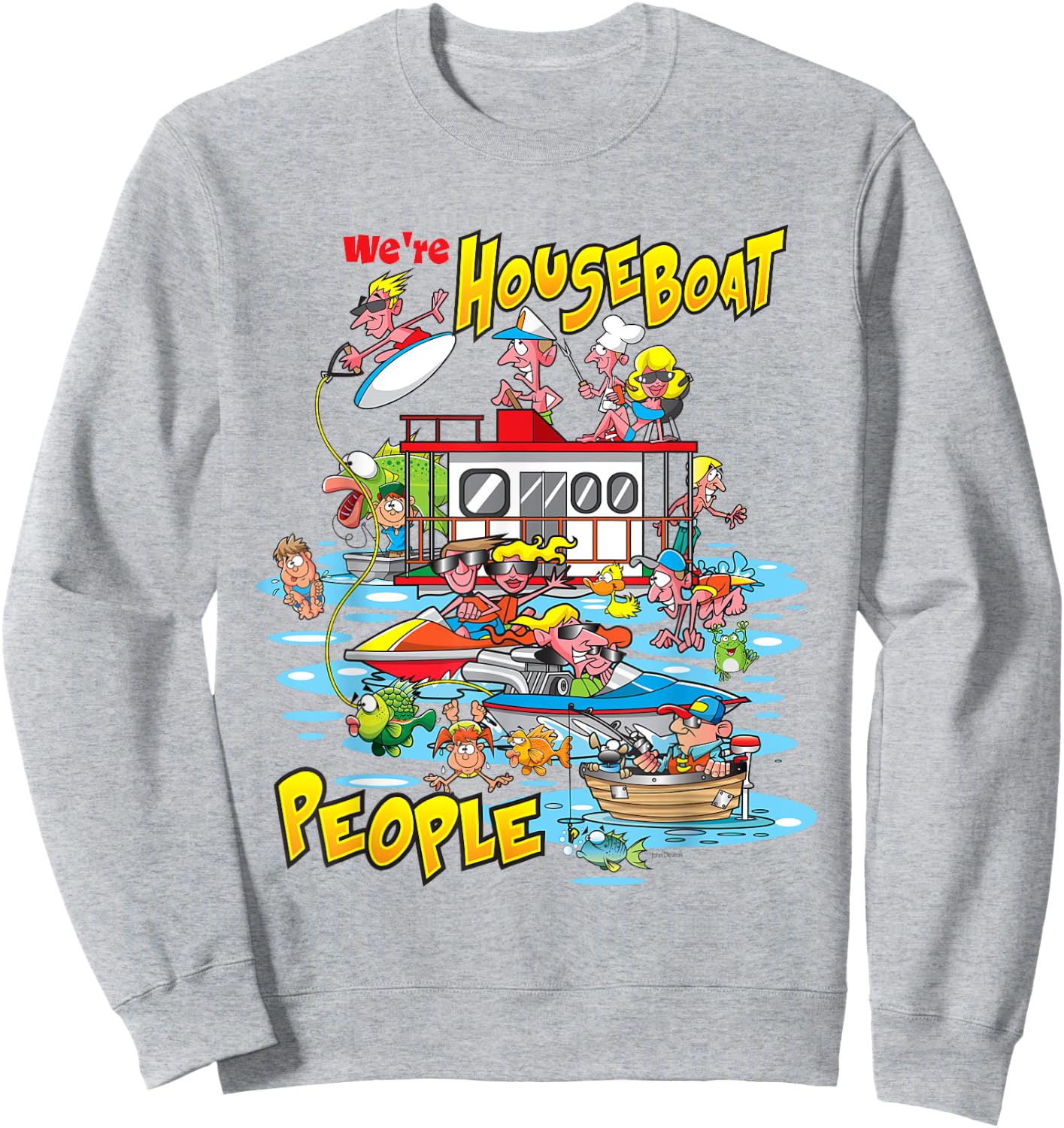 We Are Houseboat People Lake Lovers Fishing And Swimming Sweatshirt - Sweatshirt | Ash