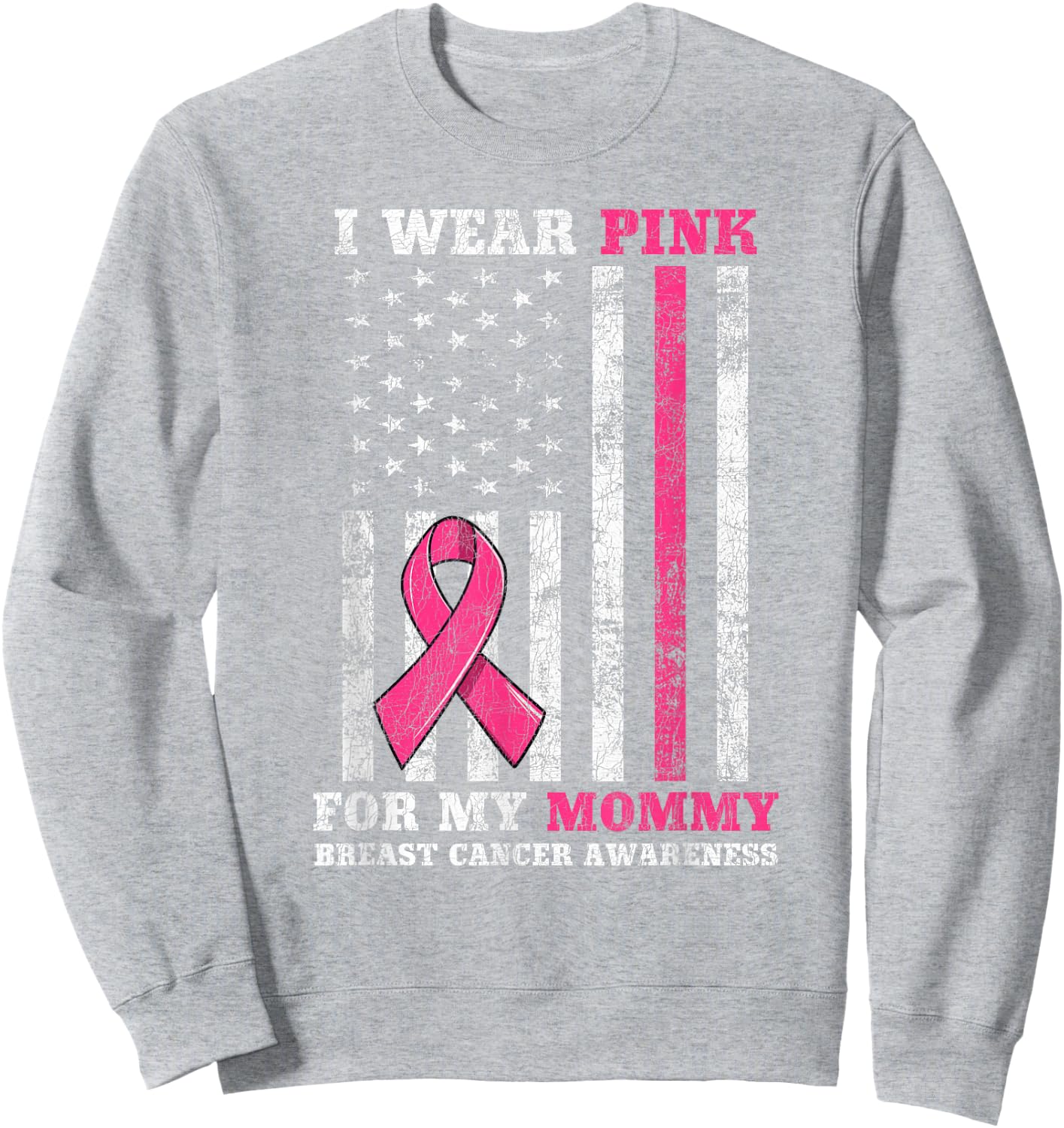 Breast Cancer Pink Ribbon Mom American US Flag Men Women Sweatshirt - Sweatshirt | Ash