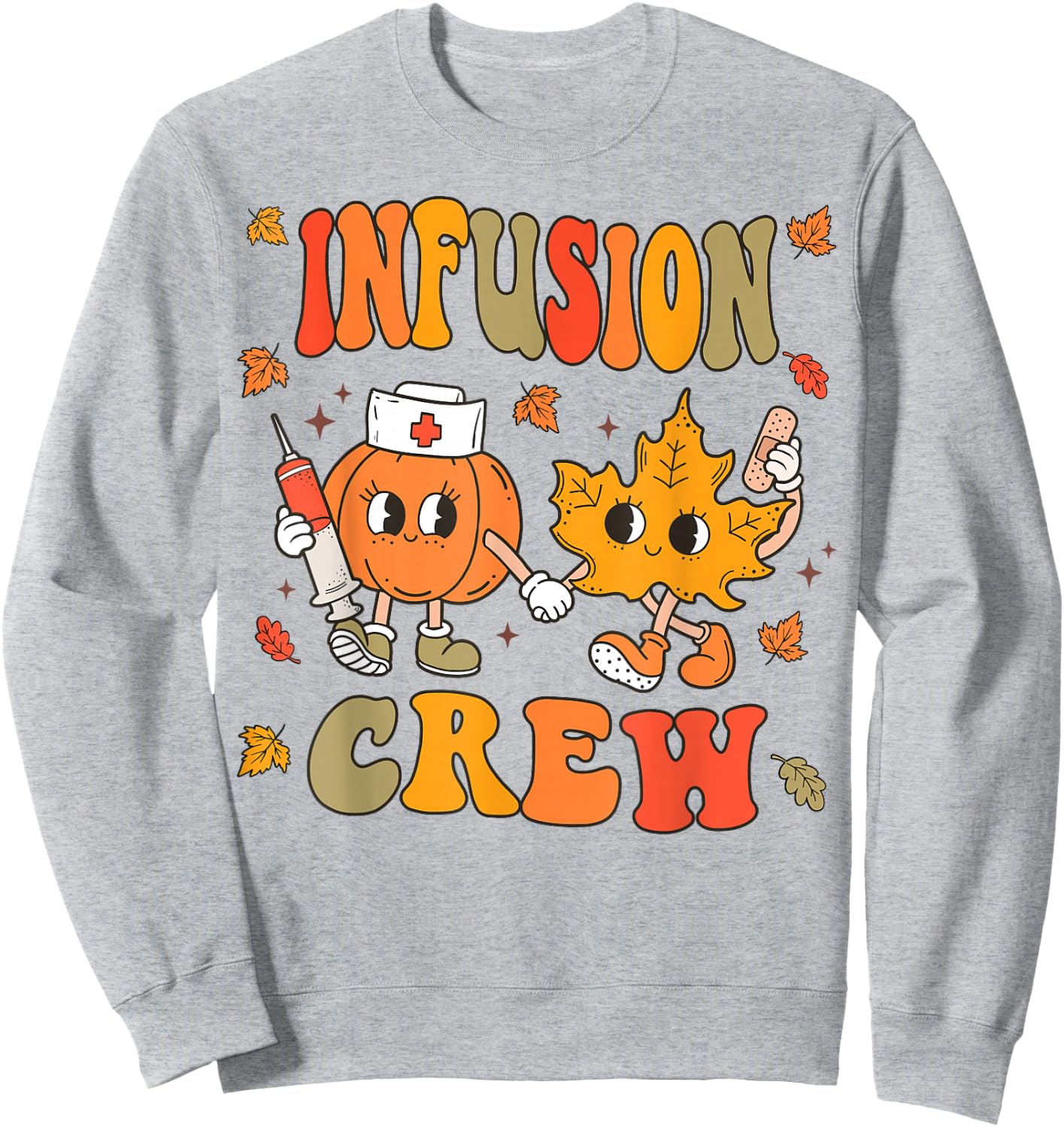 Fall Infusion Nurse Crew Thanksgiving IV Therapy Women Sweatshirt - Sweatshirt | Ash