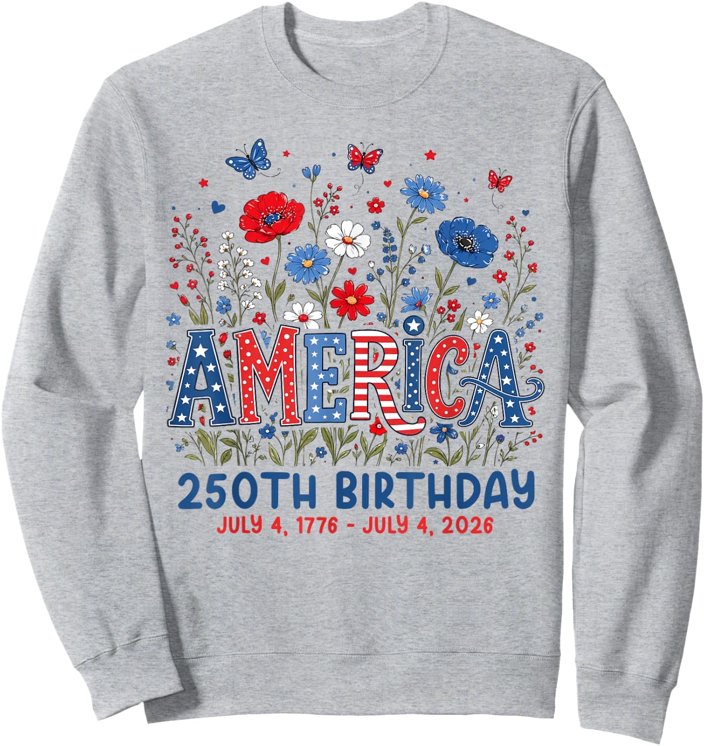 250 Years of America Anniversary 250th Birthday USA Women Sweatshirt - Sweatshirt | Ash