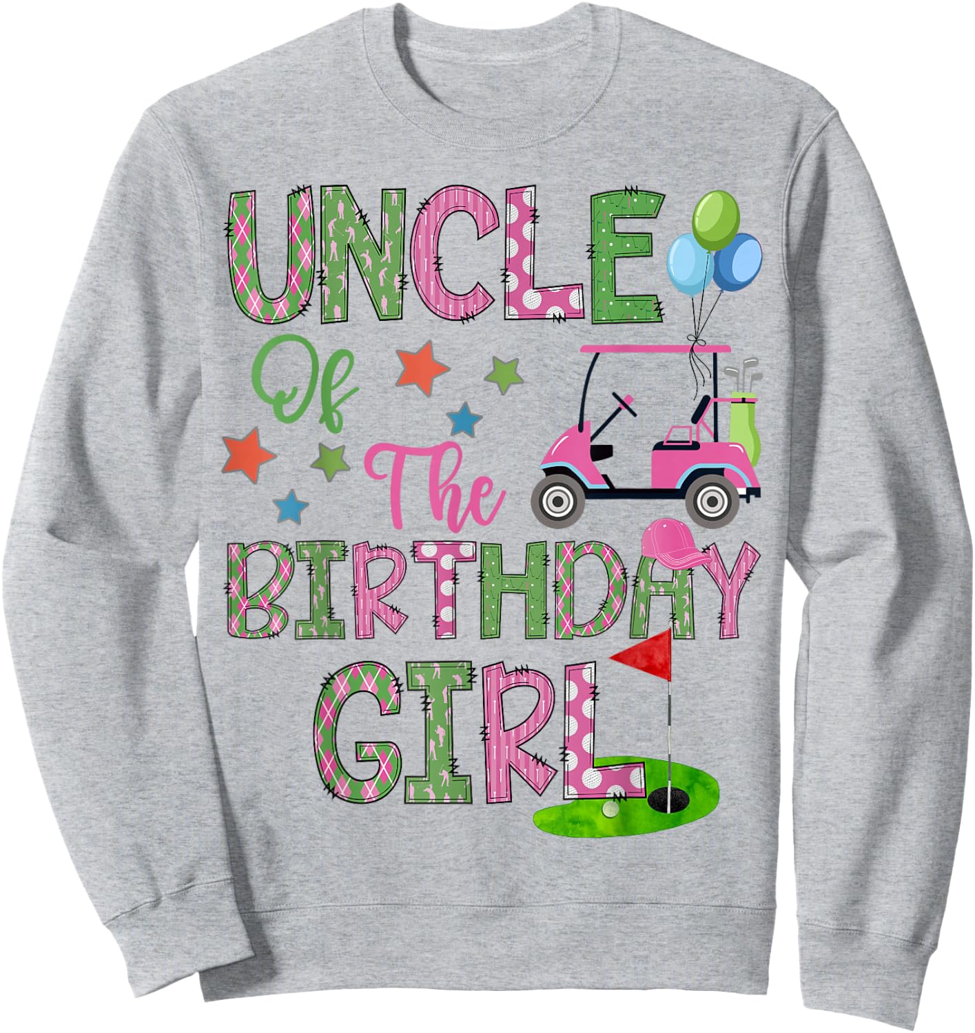 Uncle Of The Birthday Girl Hole In One Golf 1St Bday Sweatshirt - Sweatshirt | Ash