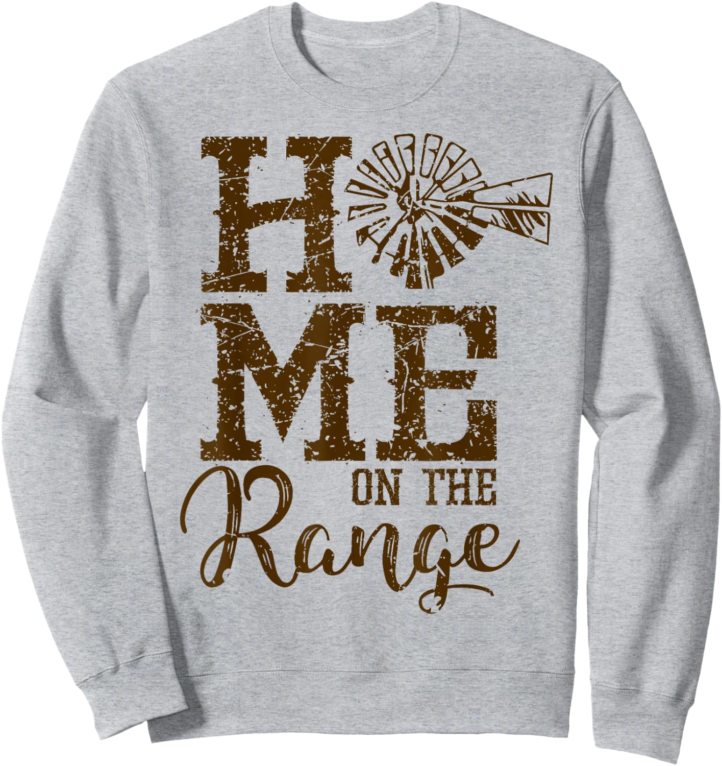 Home on the Range Country Farm Ranch Sweatshirt - Sweatshirt | Ash