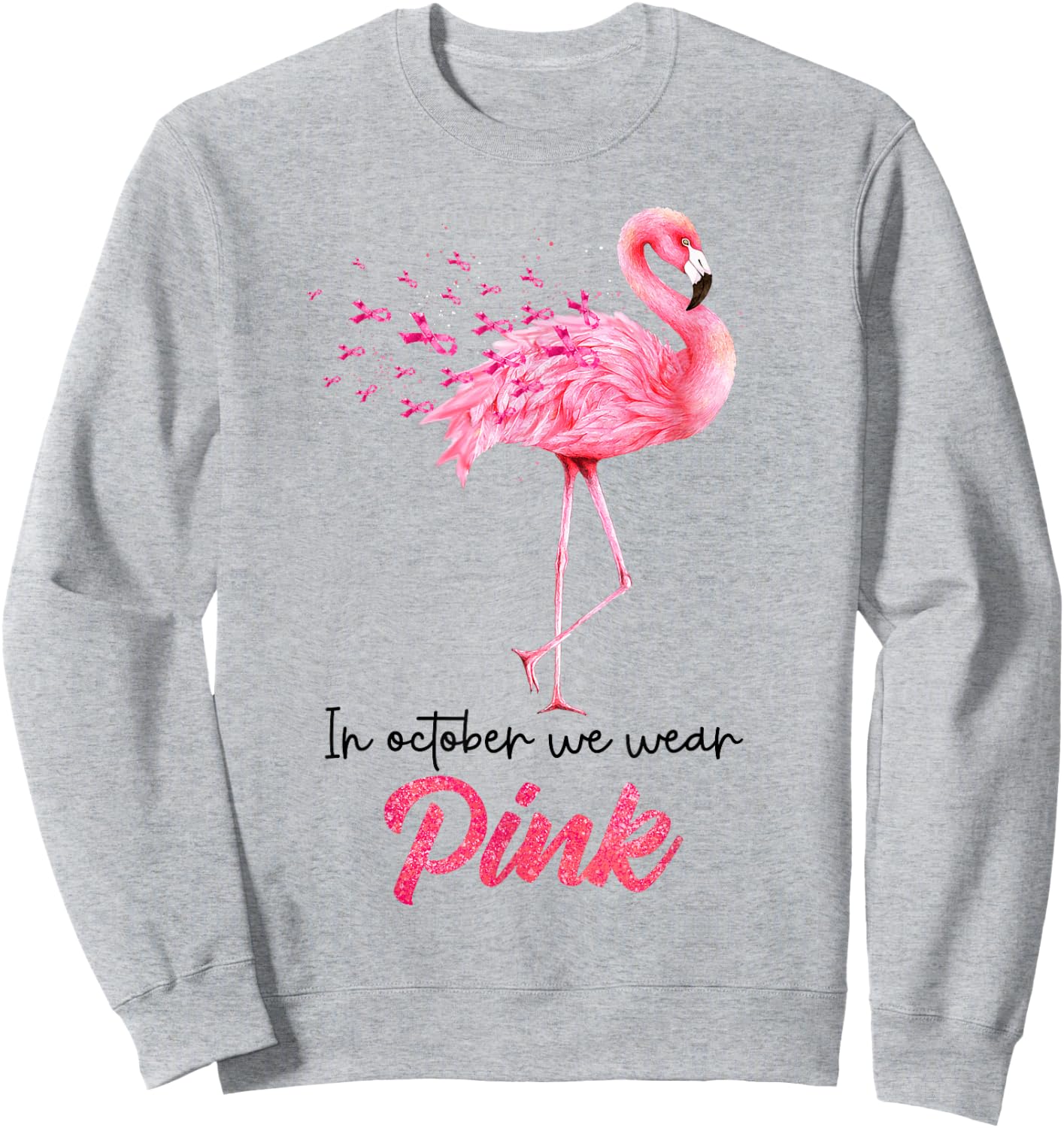 Breast Cancer Awareness In October We Wear Pink Flamingo Sweatshirt - Sweatshirt | Ash