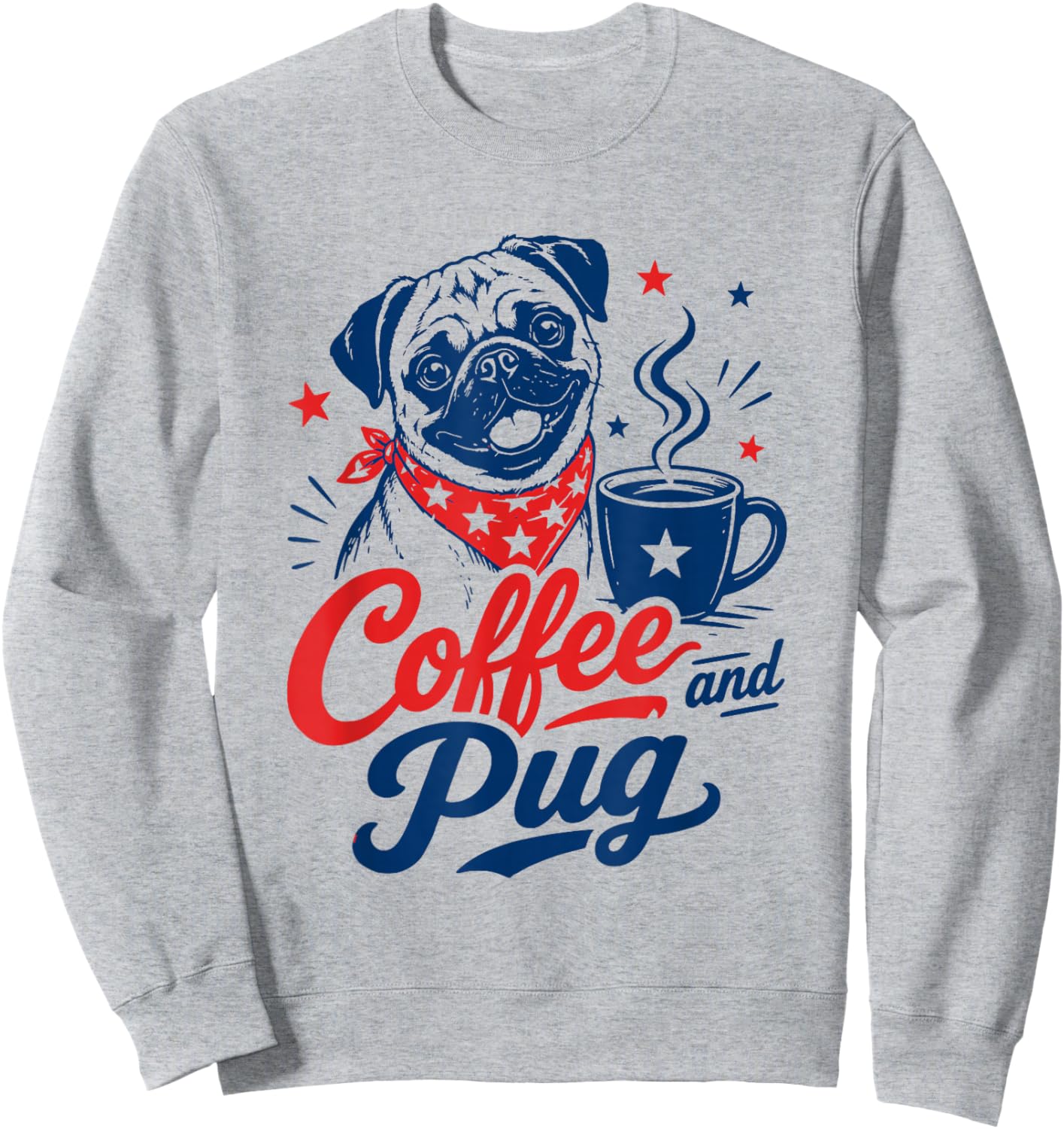 Pug Owner Mom Dad Pet Lover Men Women Coffee and Pug Sweatshirt - Sweatshirt | Ash