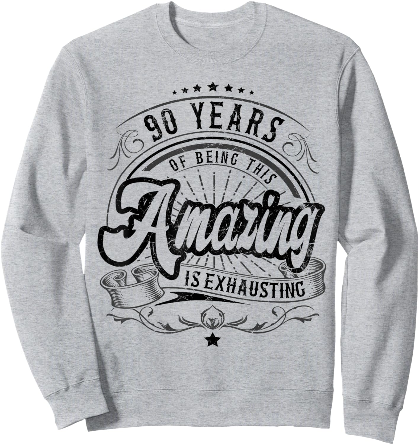 90th Birthday Being This Amazing, Funny 90th Birthday Gifts Sweatshirt - Sweatshirt | Ash