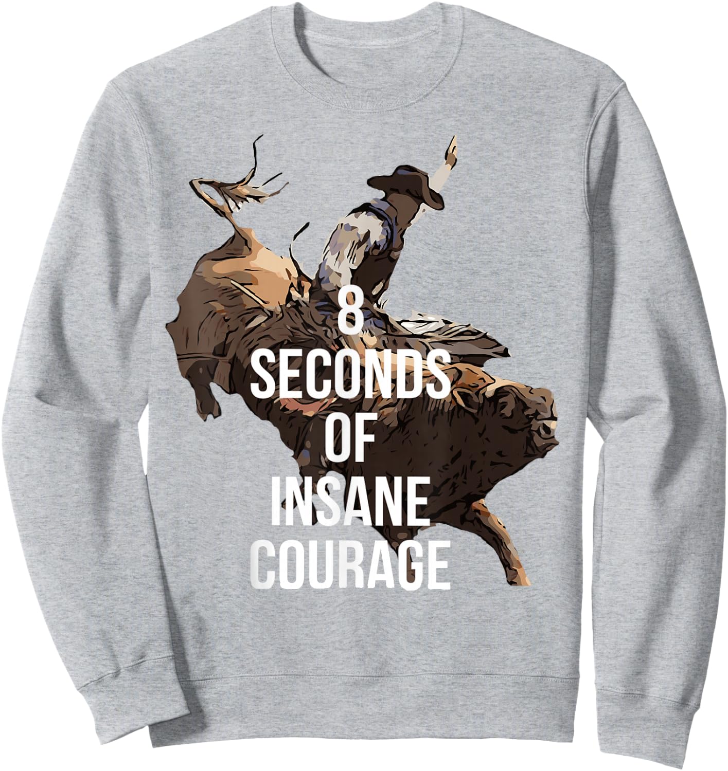 Rodeo Bull Rider 8 Seconds Sweatshirt - Sweatshirt | Ash