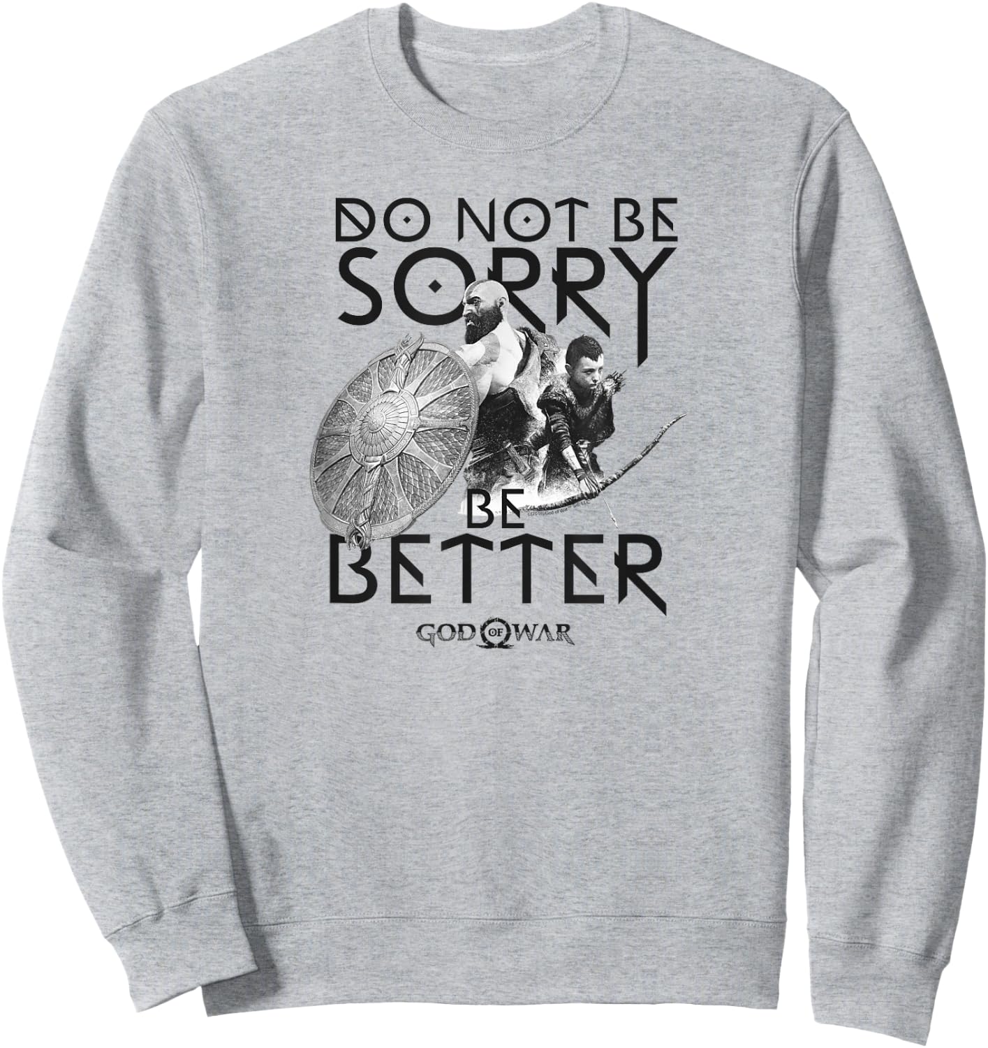 God of War Do Not Be Sorry Be Better Sweatshirt - Sweatshirt | Ash