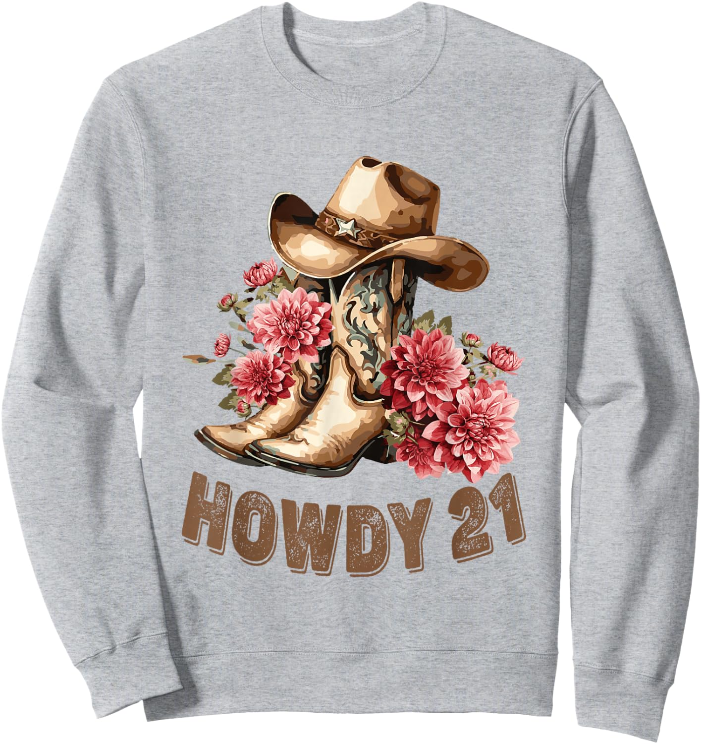 Howdy 21 Year Old Girl Western Country Cowgirl 21st Birthday Sweatshirt - Sweatshirt | Ash