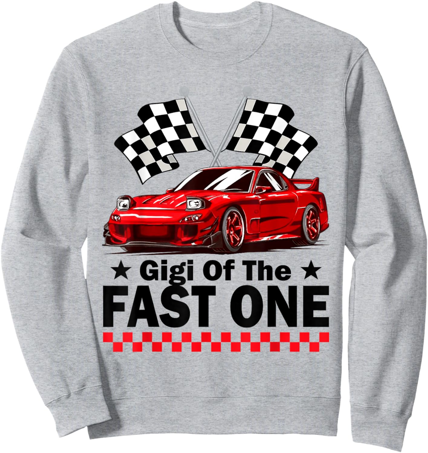 Gigi of The Fast One Car Racing 1St Birthday Sweatshirt - Sweatshirt | Ash