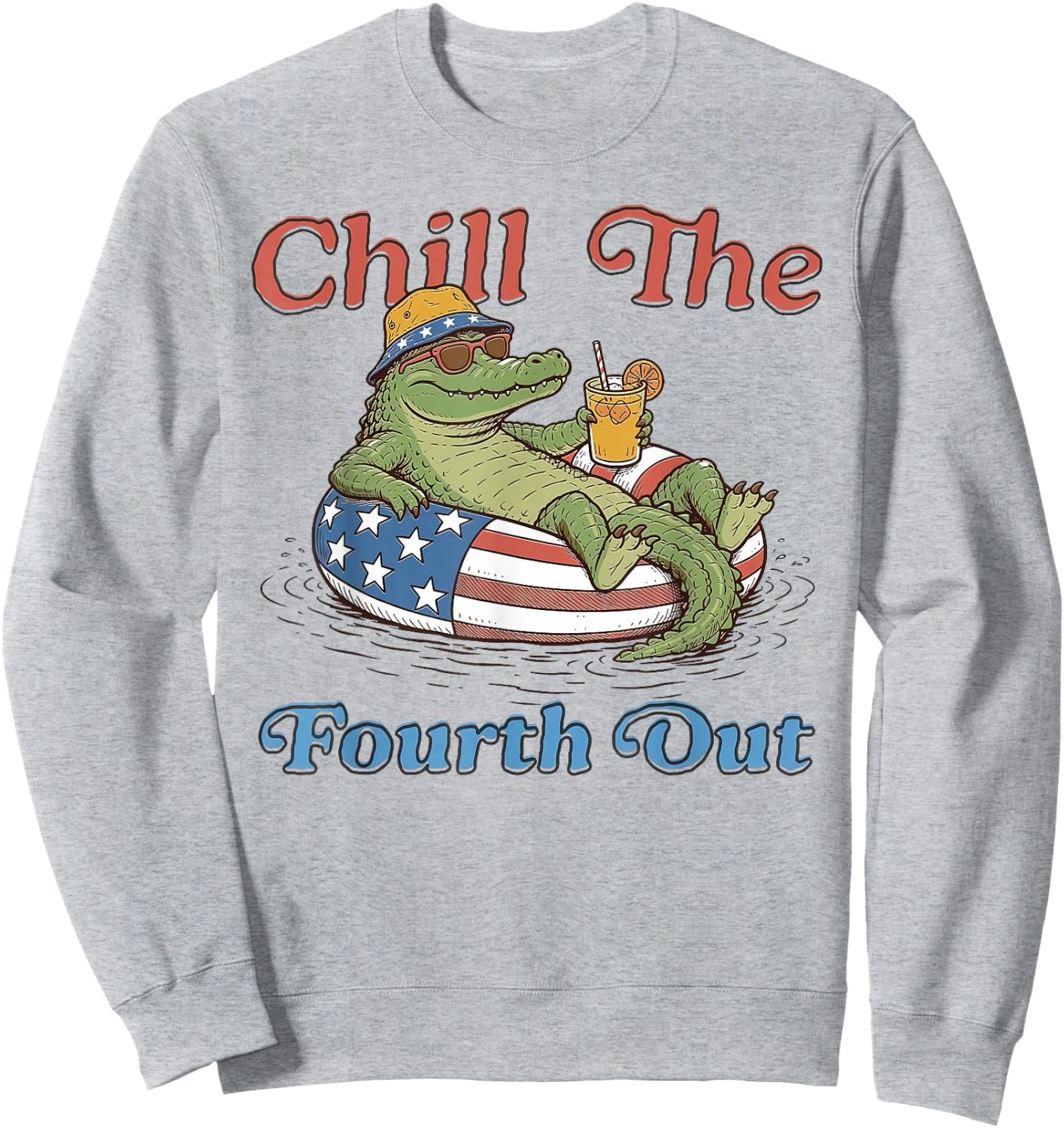 Chill The Fourth Out Funny Alligator 4th of July Cute Gator Sweatshirt - Sweatshirt | Ash