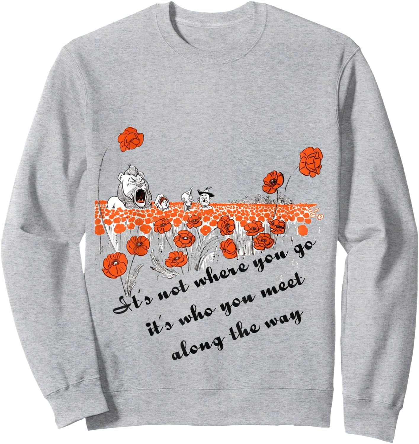 It's not where you go but who you meet along the way Sweatshirt - Sweatshirt | Ash