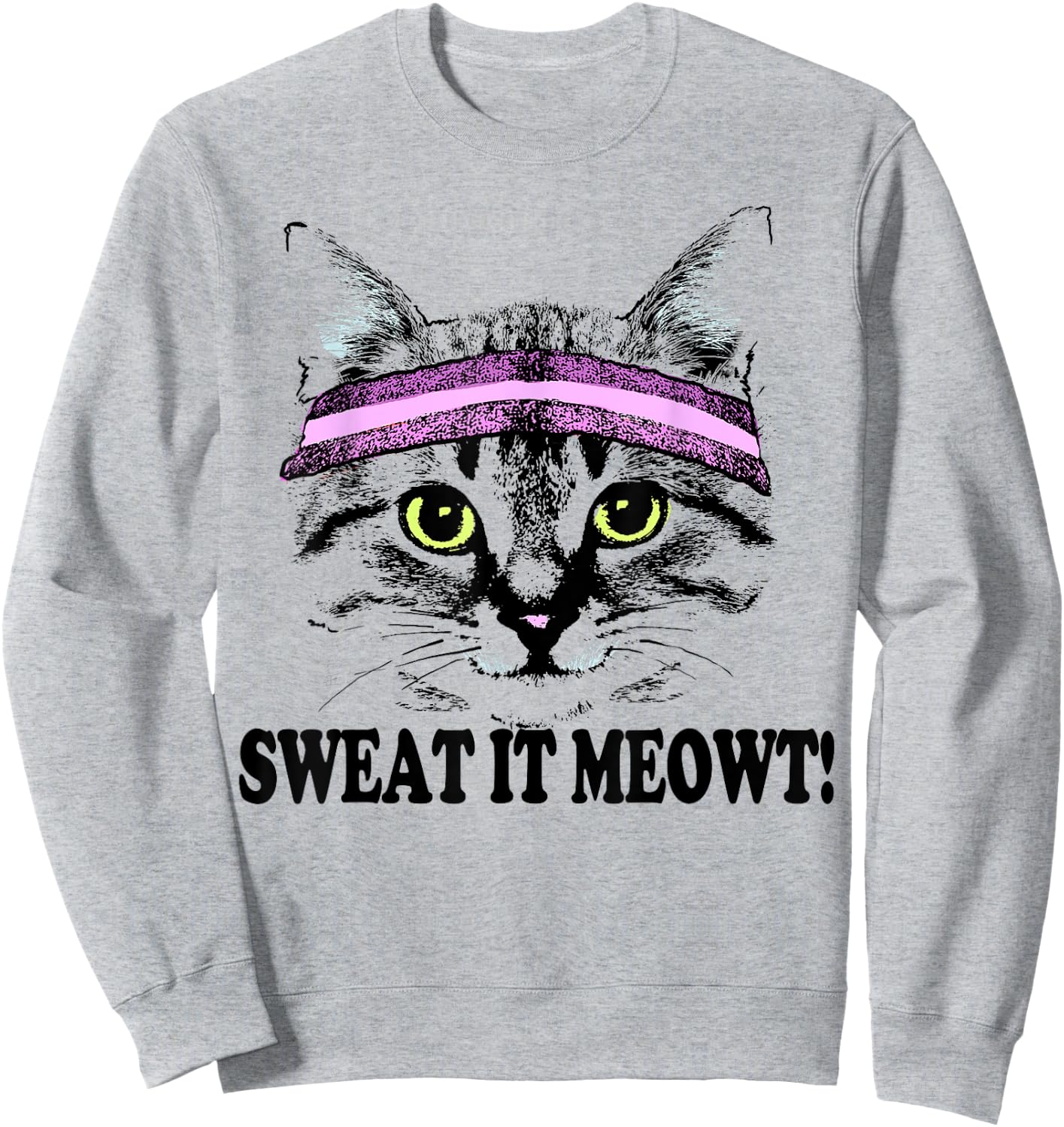 Sweat It Meowt Cat Head Sweat Band Gym Pun Men Women Girls Kids Sweatshirt - Sweatshirt | Ash