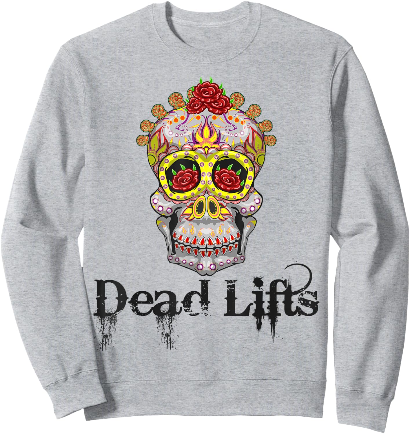 Halloween Fitness Dead Lifts , Sugar Skull Gym Workout Sweatshirt - Sweatshirt | Ash