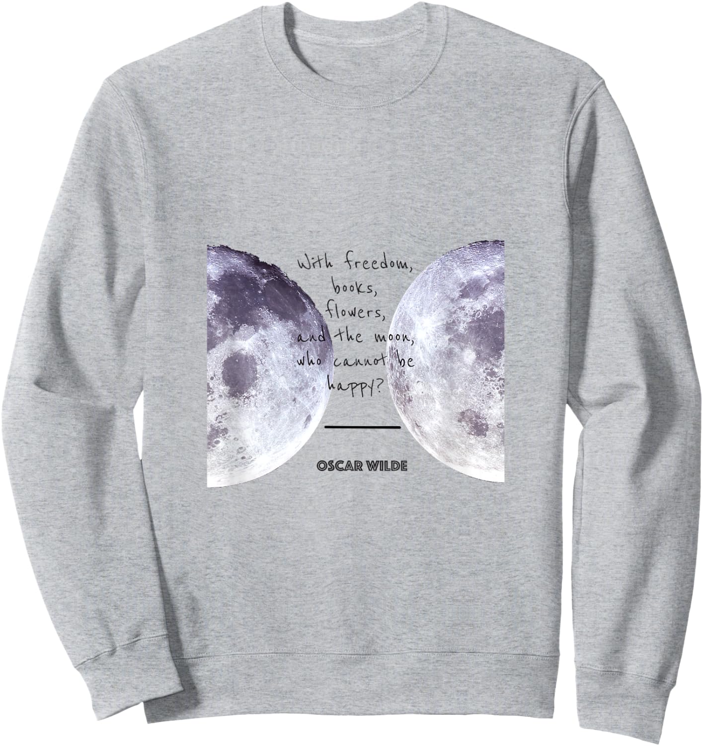Oscar Wilde "Books, Moon, and Happiness" Quote Sweatshirt - Sweatshirt | Ash