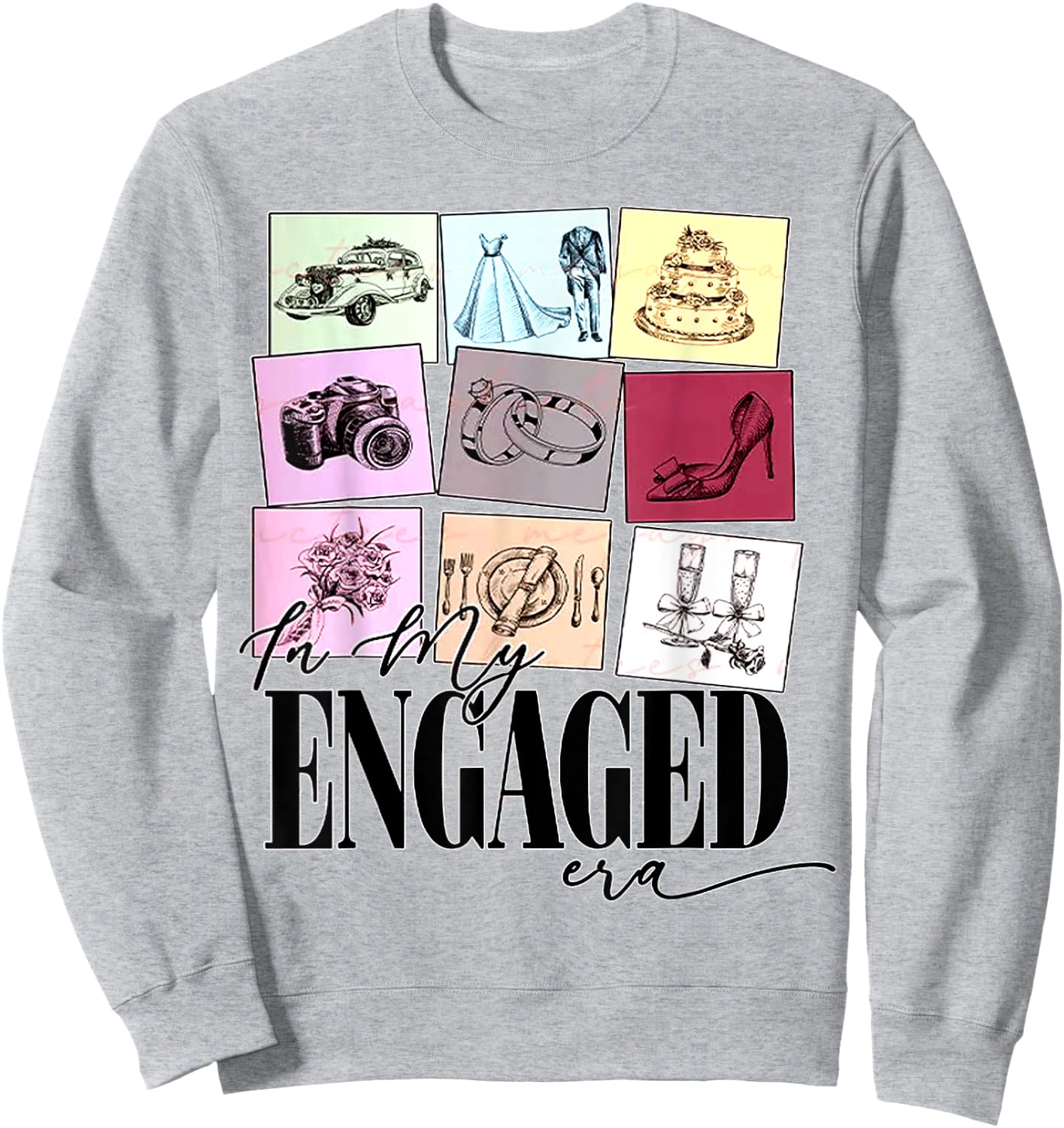 funny Engagement Quote In My Engaged Era Cool Fiancee Sweatshirt - Sweatshirt | Ash