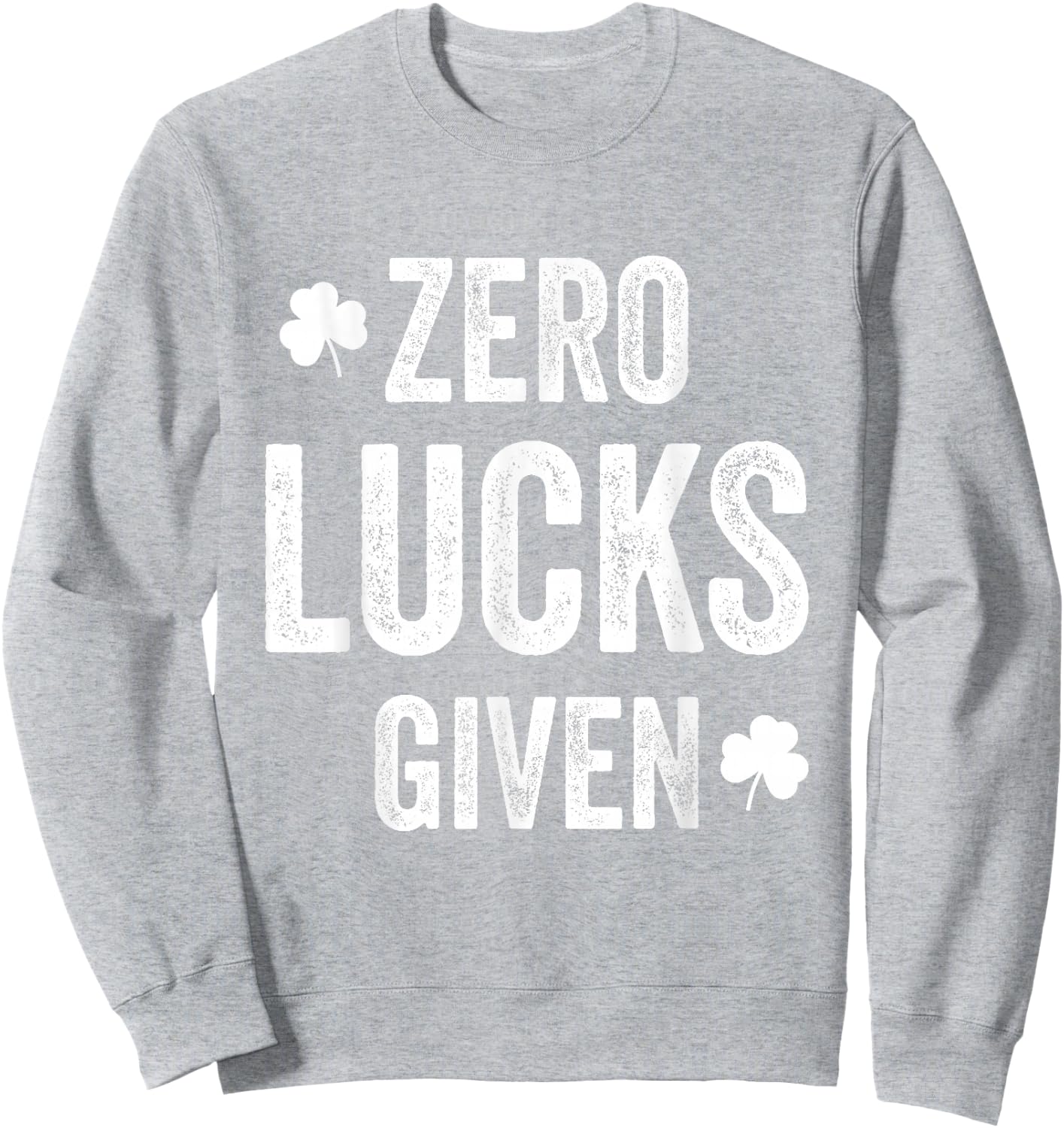 Zero Lucks Given Vintage Shamrock St Patricks Day Funny Sweatshirt - Sweatshirt | Ash