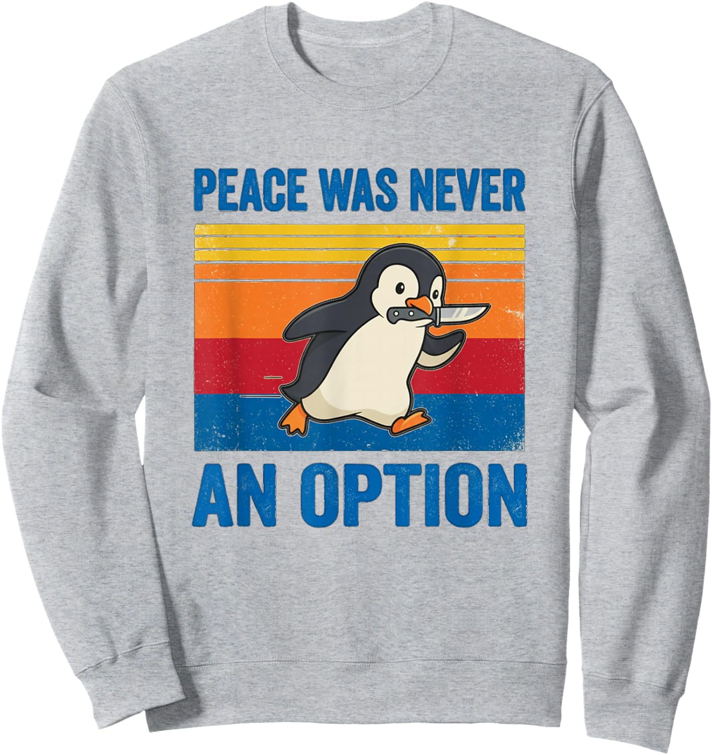 Funny Penguin Peace was Never an Option Retro Sweatshirt - Sweatshirt | Ash