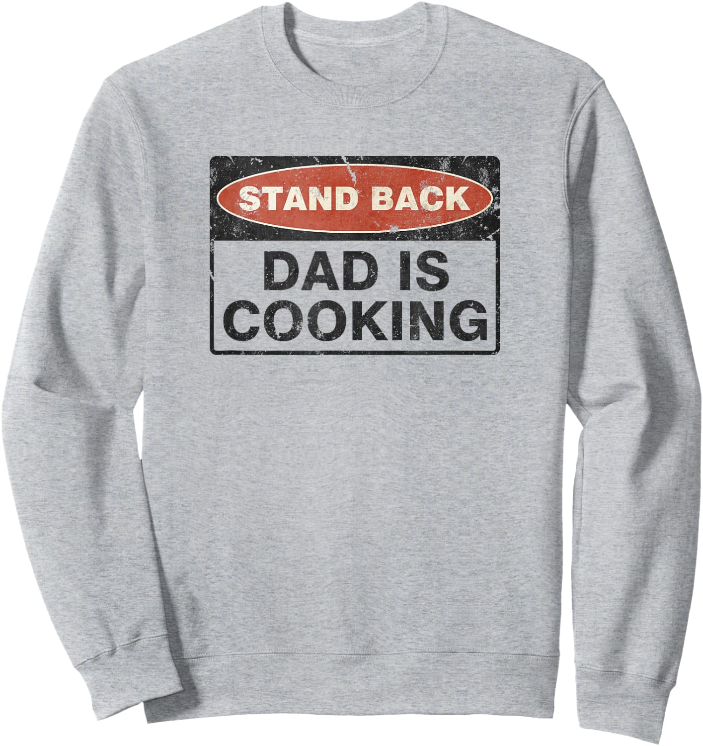 Stand Back Dad Is Cooking Funny Sweatshirt - Sweatshirt | Ash