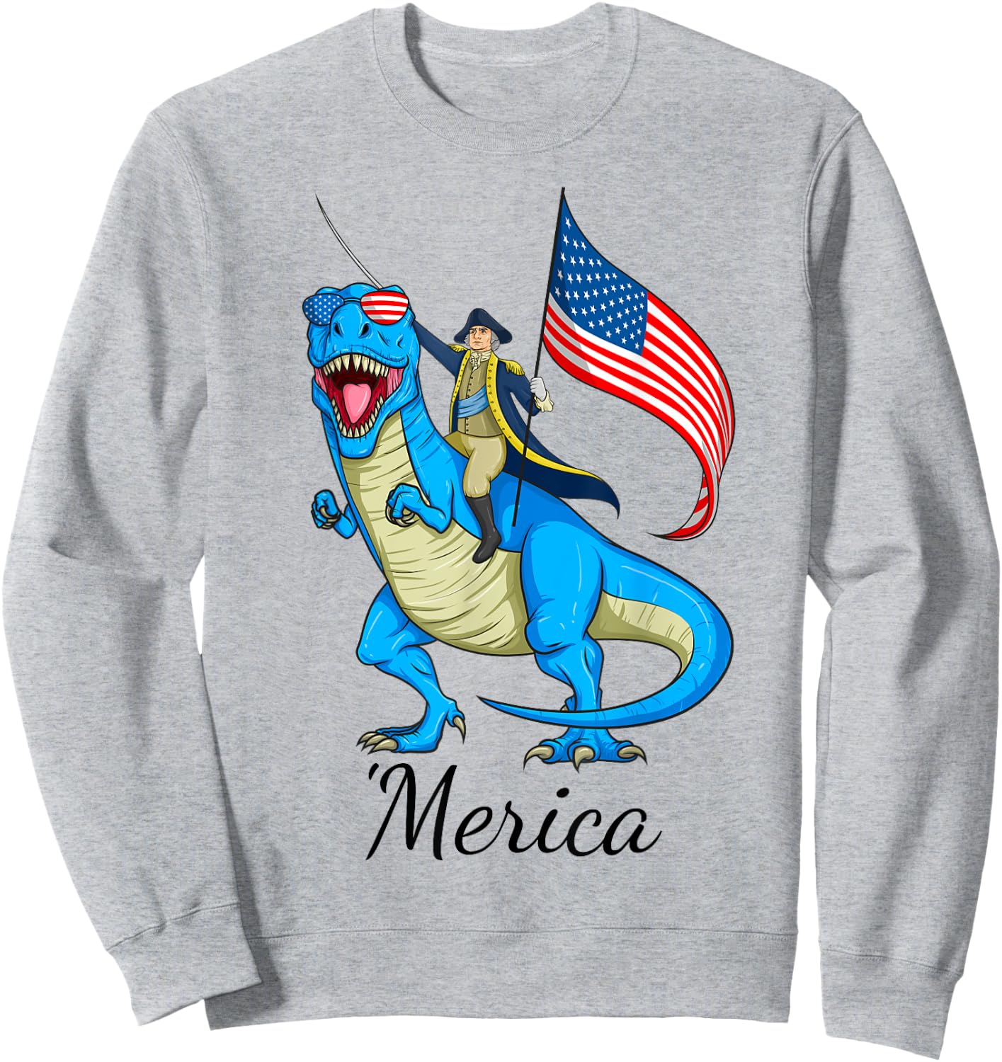 Merica Patriotic TRex Dinosaur George Washington 4th of July Sweatshirt - Sweatshirt | Ash