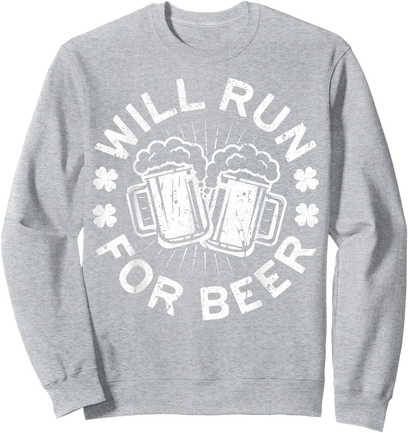 Will Run For Beer Shirt Funny Men Women St Patricks Day Sweatshirt - Sweatshirt | Ash