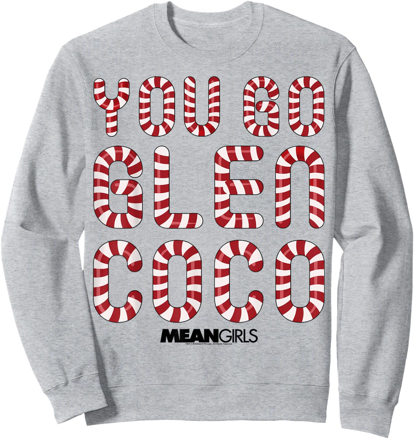 Mean Girls You Go Glen Coco Candy Cane Text Sweatshirt - Sweatshirt | Ash