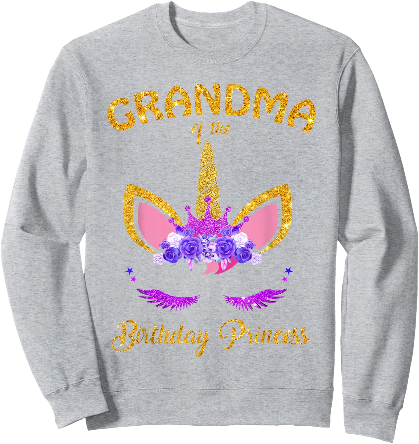 Grandmother Of The Birthday Princess Unicorn Family T Shirt Sweatshirt - Sweatshirt | Ash