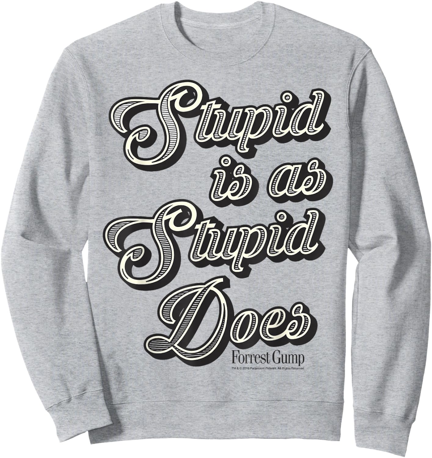Forrest Gump Stupid Is As Stupid Does Vintage Text Sweatshirt - Sweatshirt | Ash