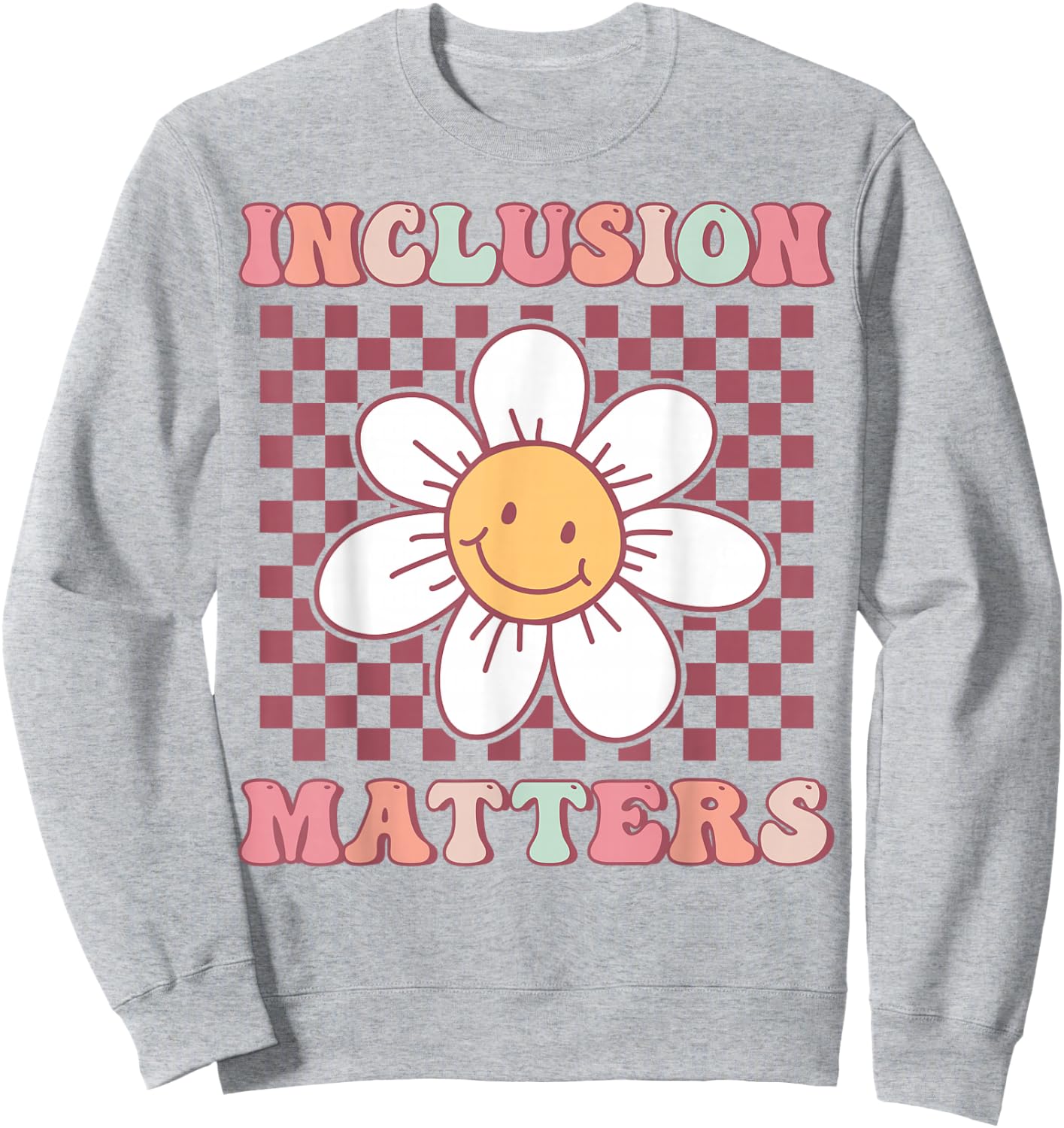 Groovy Inclusion Matters Cute Daisy Flower Special Education Sweatshirt - Sweatshirt | Ash