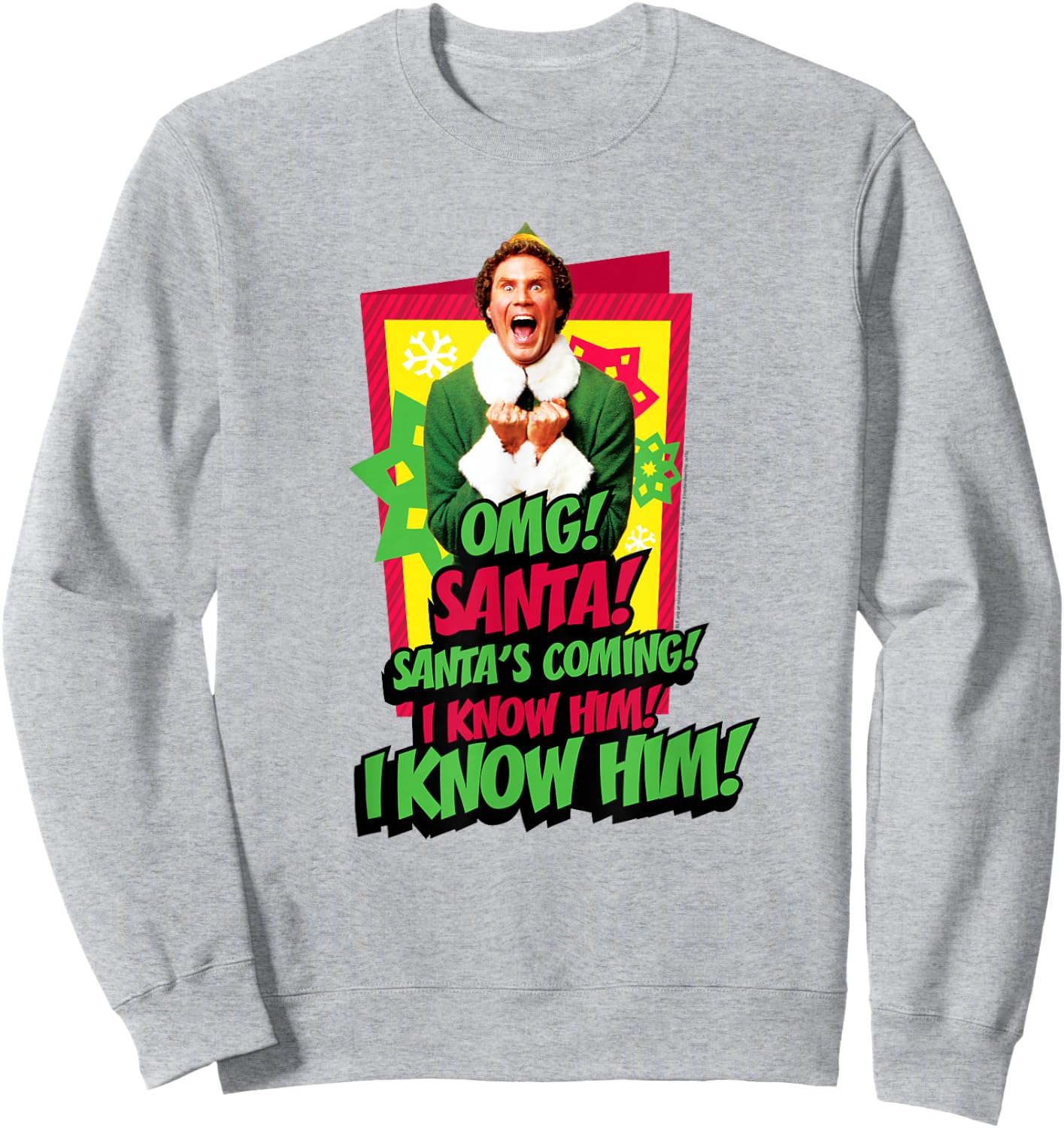 Elf Santa's Coming! I Know Him! Sweatshirt - Sweatshirt | Ash