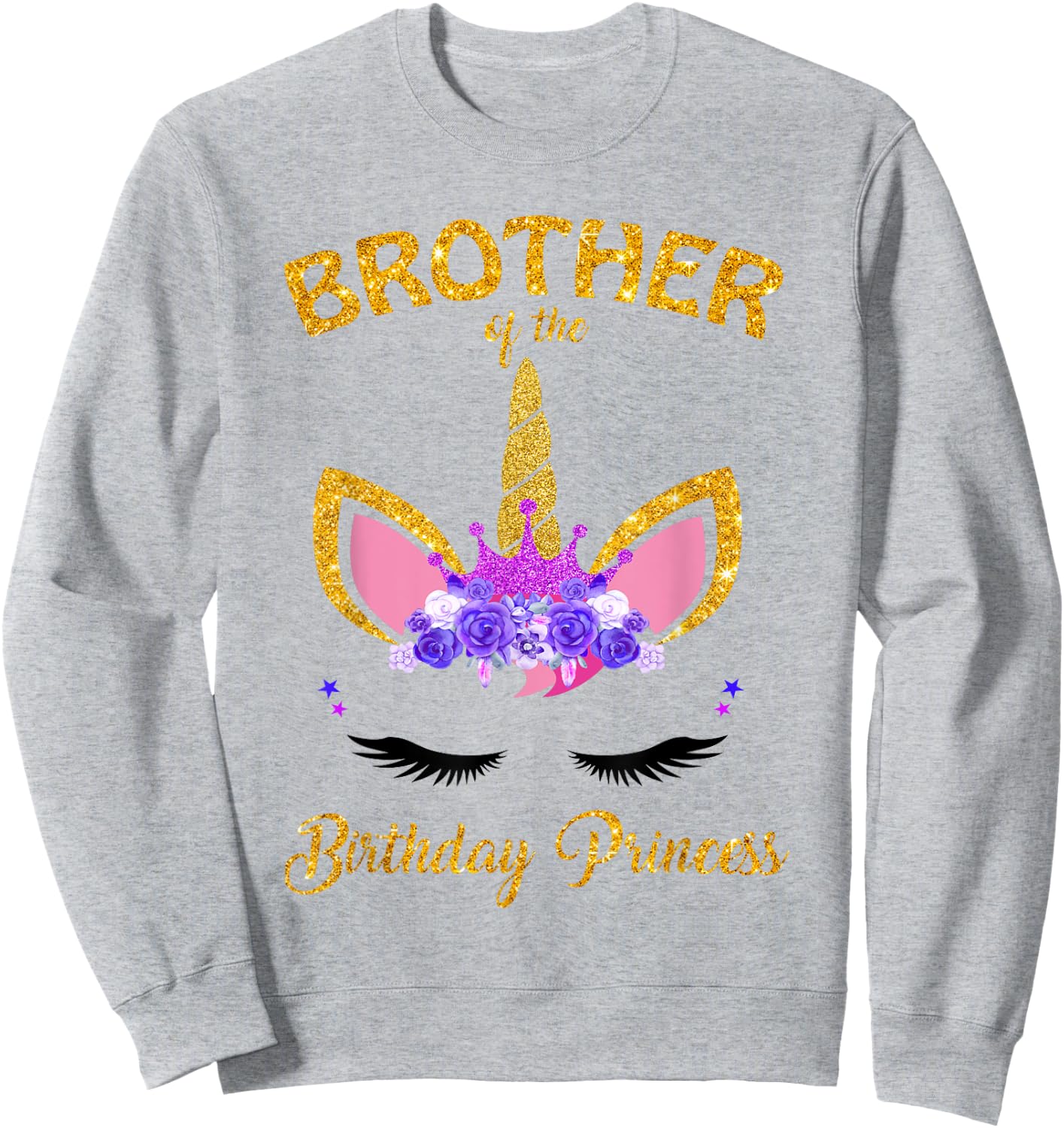 Brother Of The Birthday Princess Unicorn Family T Shirt Sweatshirt - Sweatshirt | Ash