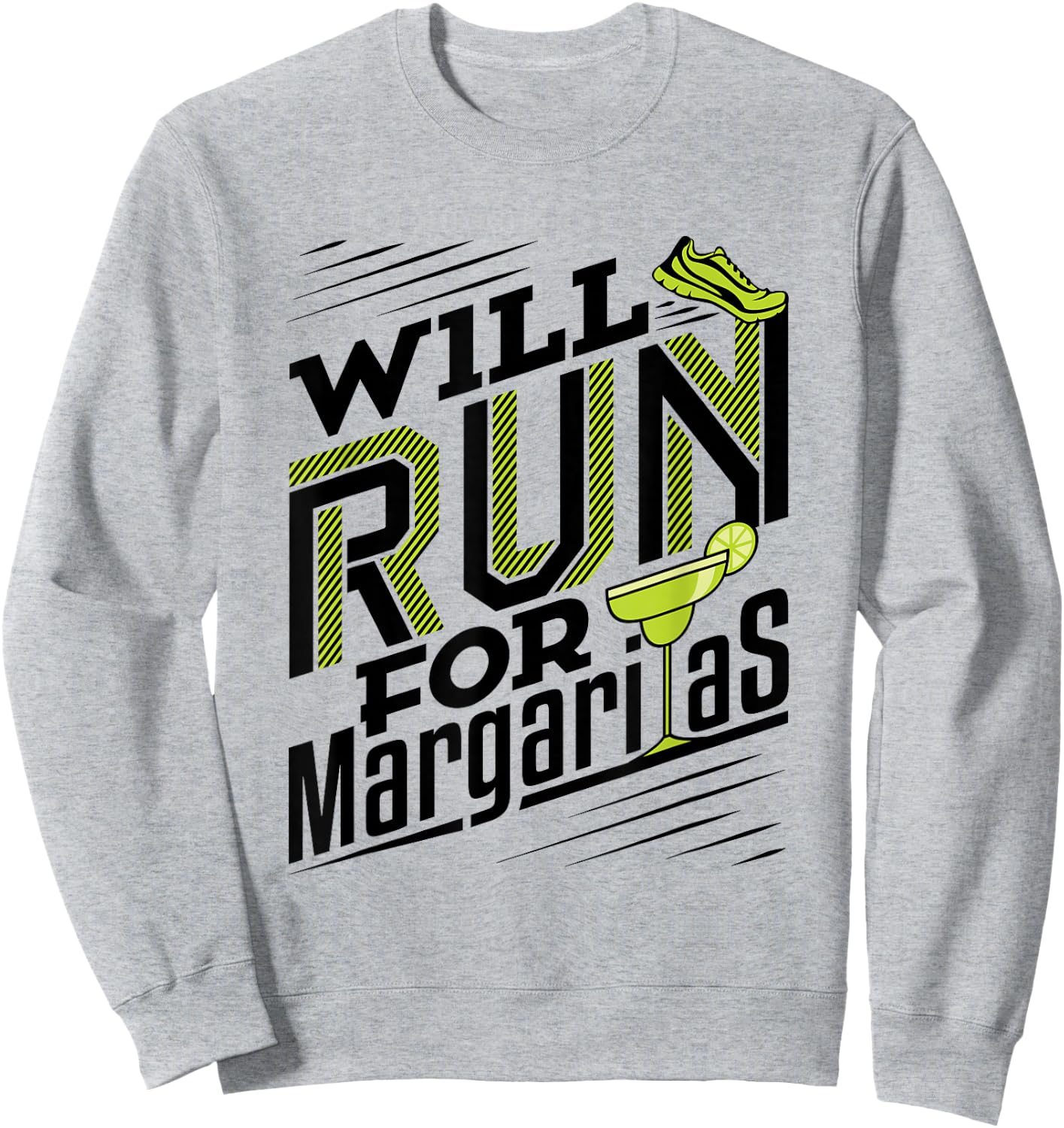 Will Run for Margaritas - Runner Running Sweatshirt - Sweatshirt | Ash