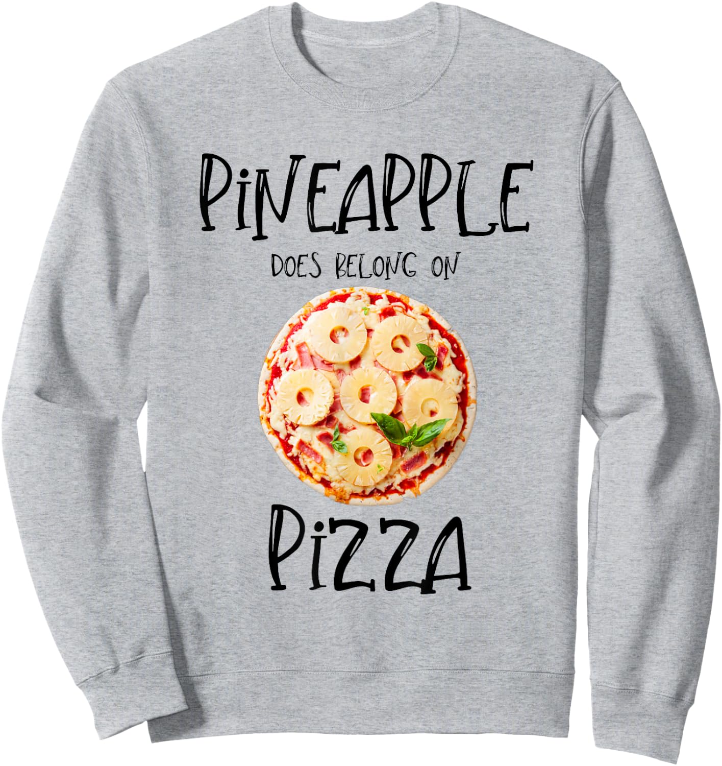 Pineapple Does Belong On Pizza Hawaiian Pizza Sweatshirt - Sweatshirt | Ash
