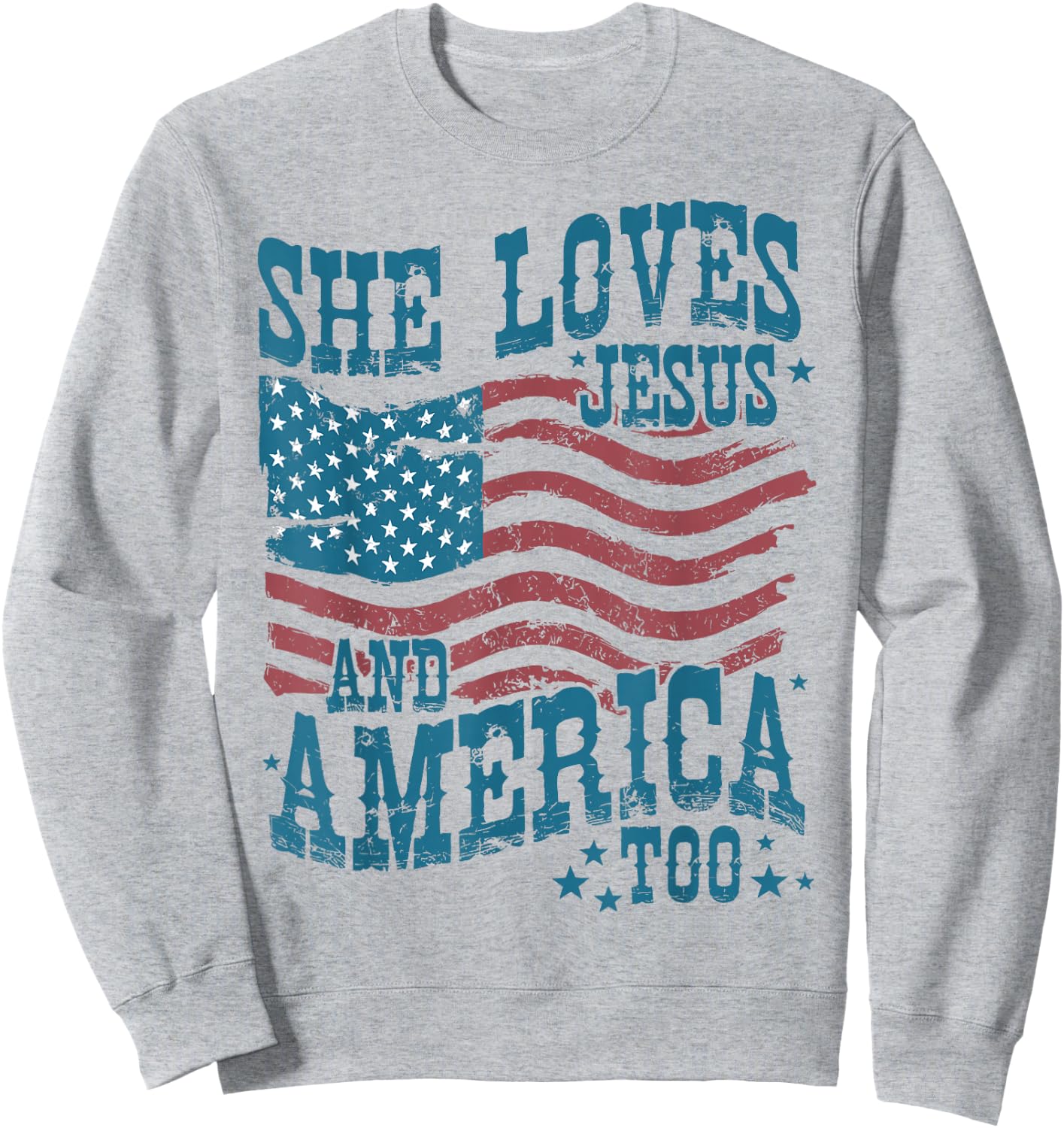 She Loves Jesus and America Too USA Flag 4th of July Vintage Sweatshirt - Sweatshirt | Ash
