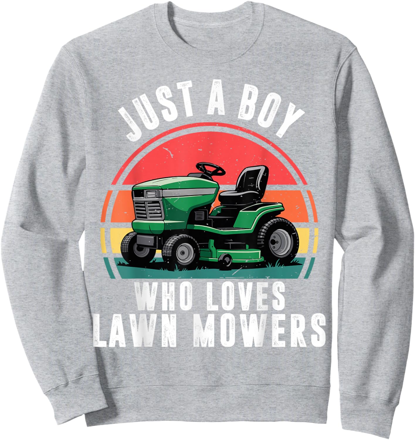 Toddler Boy Who Love Lawn Mower Riding Funny Mowing Birthday Sweatshirt - Sweatshirt | Ash