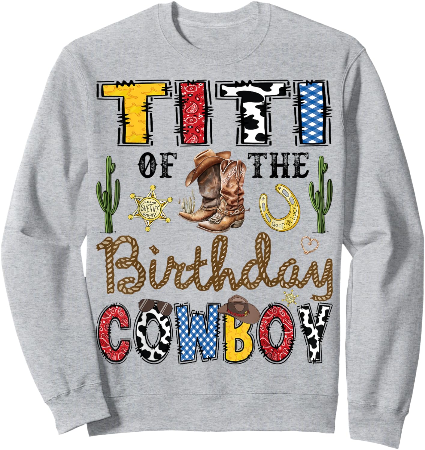 Titi Of The Birthday Cowboy Western Birthday Boy Sweatshirt - Sweatshirt | Ash