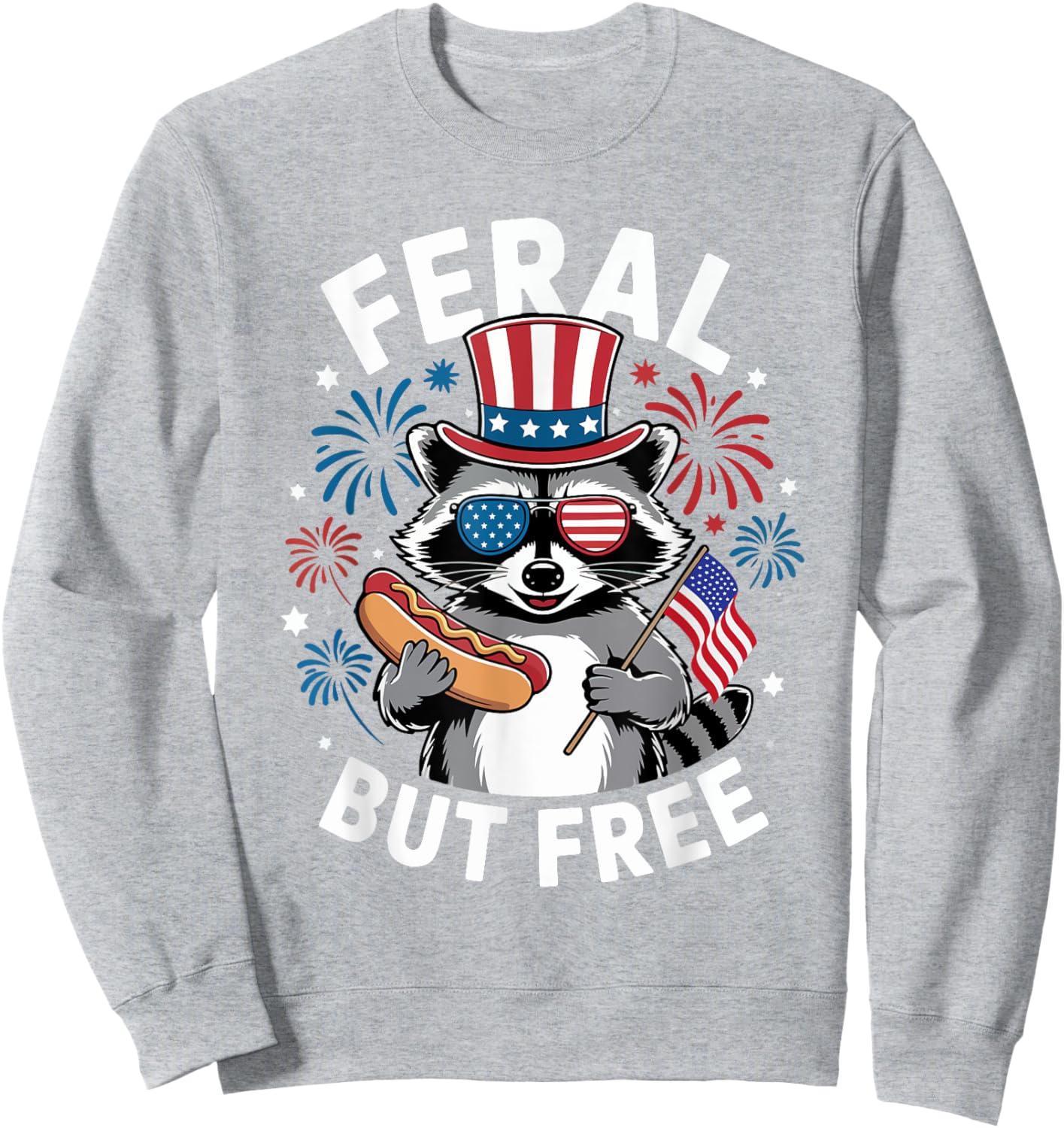 Feral But Free Patriotic Raccoon 4th of July Raccoon Hotdog Women Kids Sweatshirt - Sweatshirt | Ash