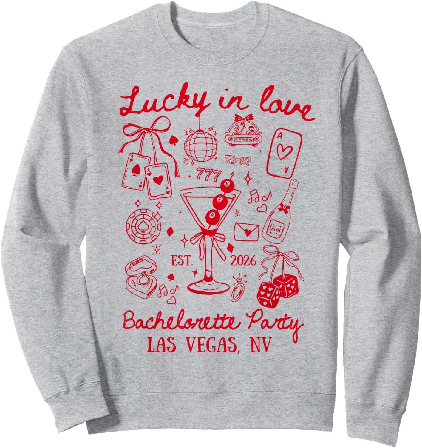 Lucky in Love Las Vegas Bachelorette Party Bridal Shower Sweatshirt - Sweatshirt | Ash