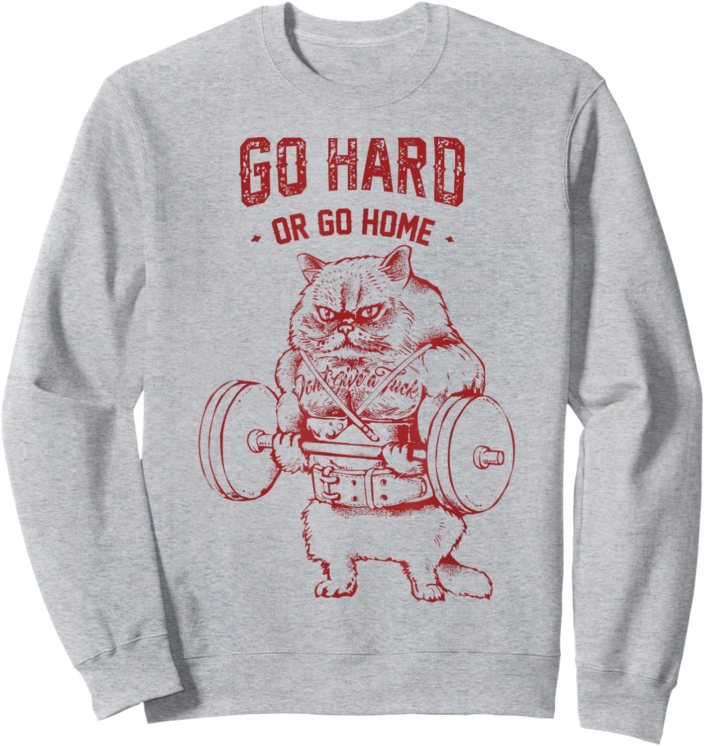 Go Hard or Go Home Cat Sweatshirt - Sweatshirt | Ash