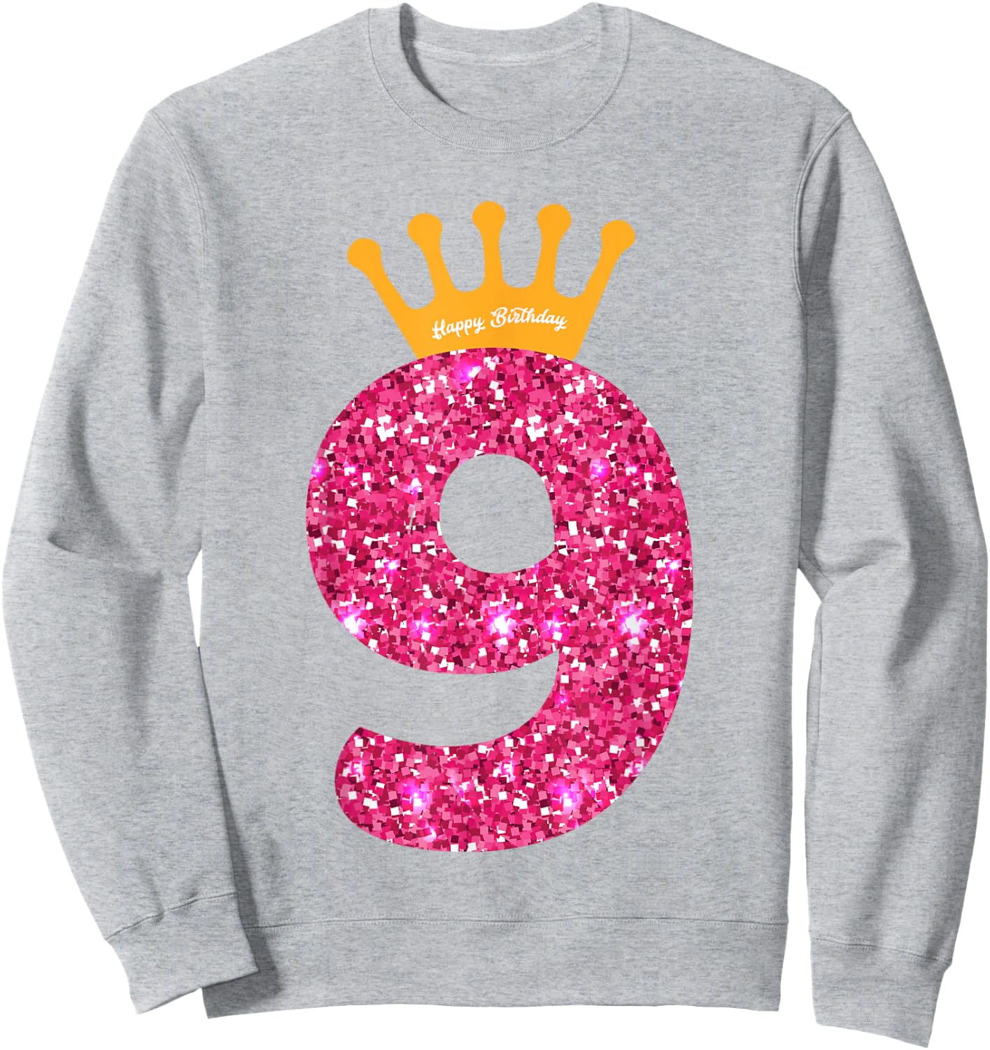 Happy Birthday Girls 9th Party 9 Years Old Bday Sweatshirt - Sweatshirt | Ash