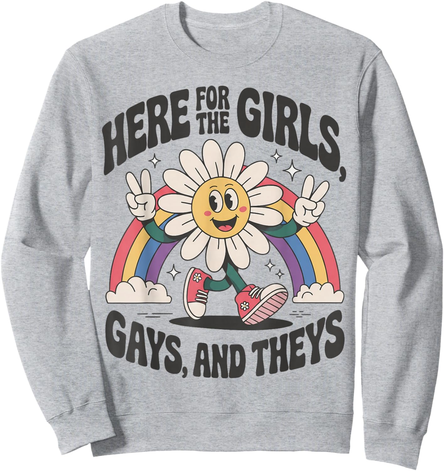 Here for The Girls Gays and Theys Sunflower Rainbow LGBTQ Sweatshirt - Sweatshirt | Ash