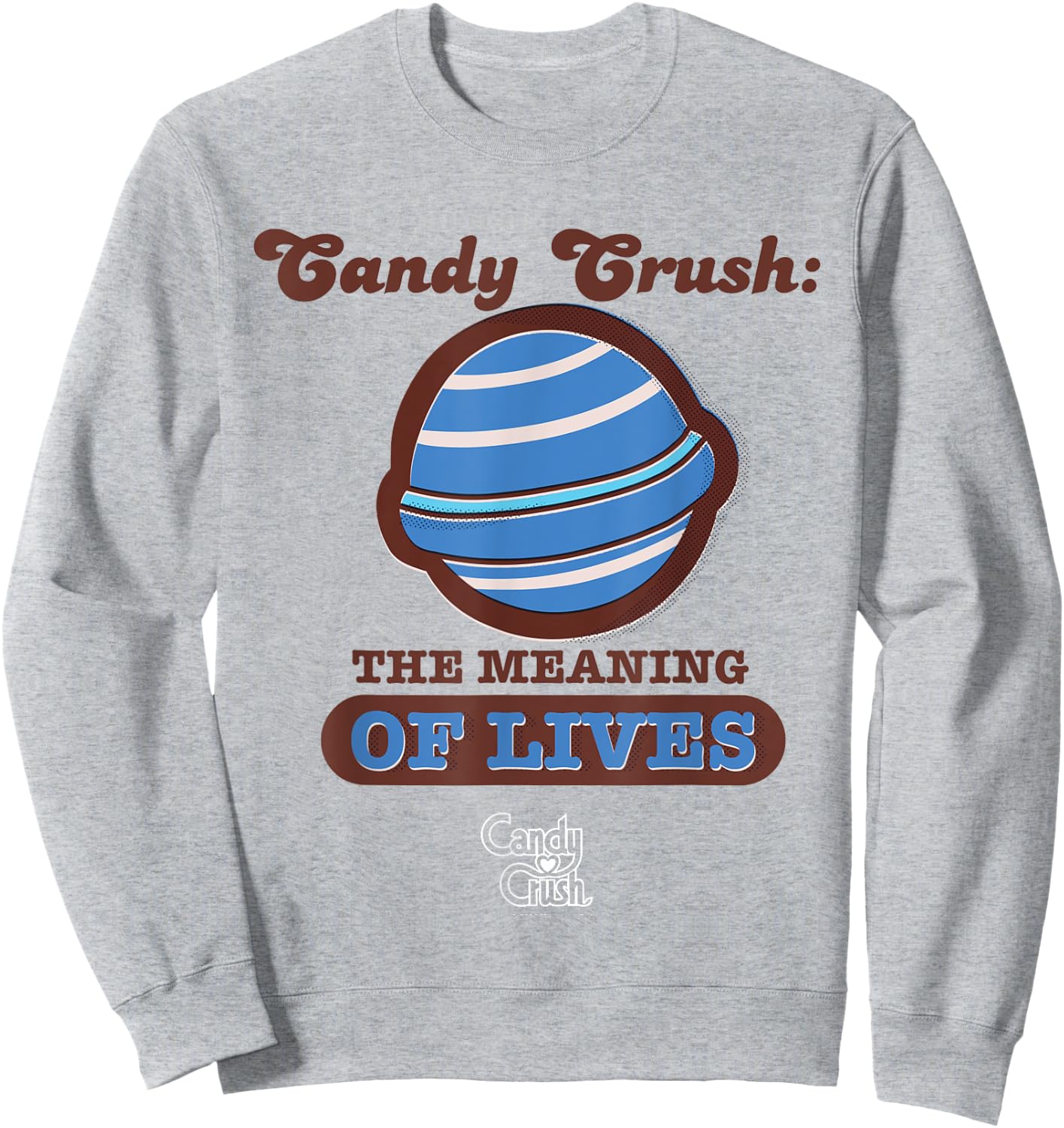 Candy Crush 'The Meaning of Lives' Sweatshirt - Sweatshirt | Ash