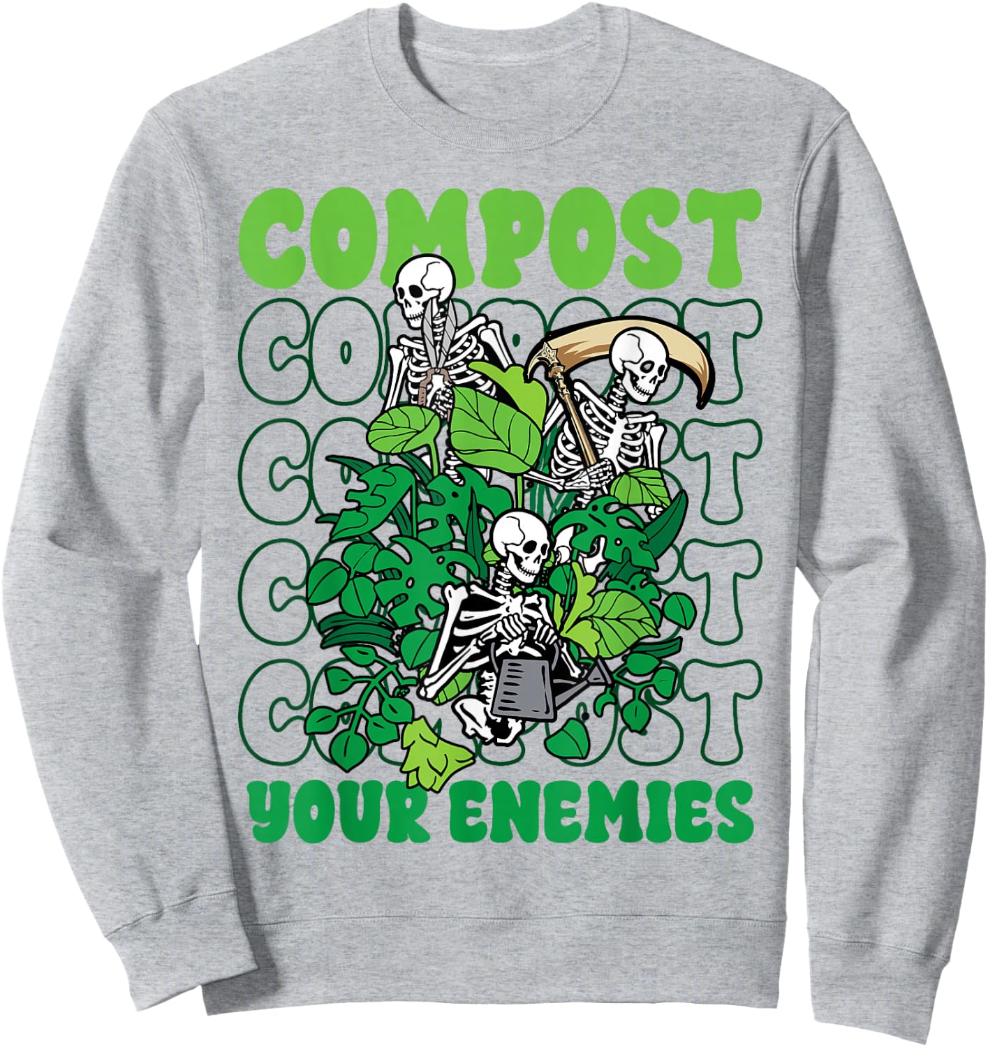 Funny Gardening Skeleton Compost Your Enemies Dark Sweatshirt - Sweatshirt | Ash