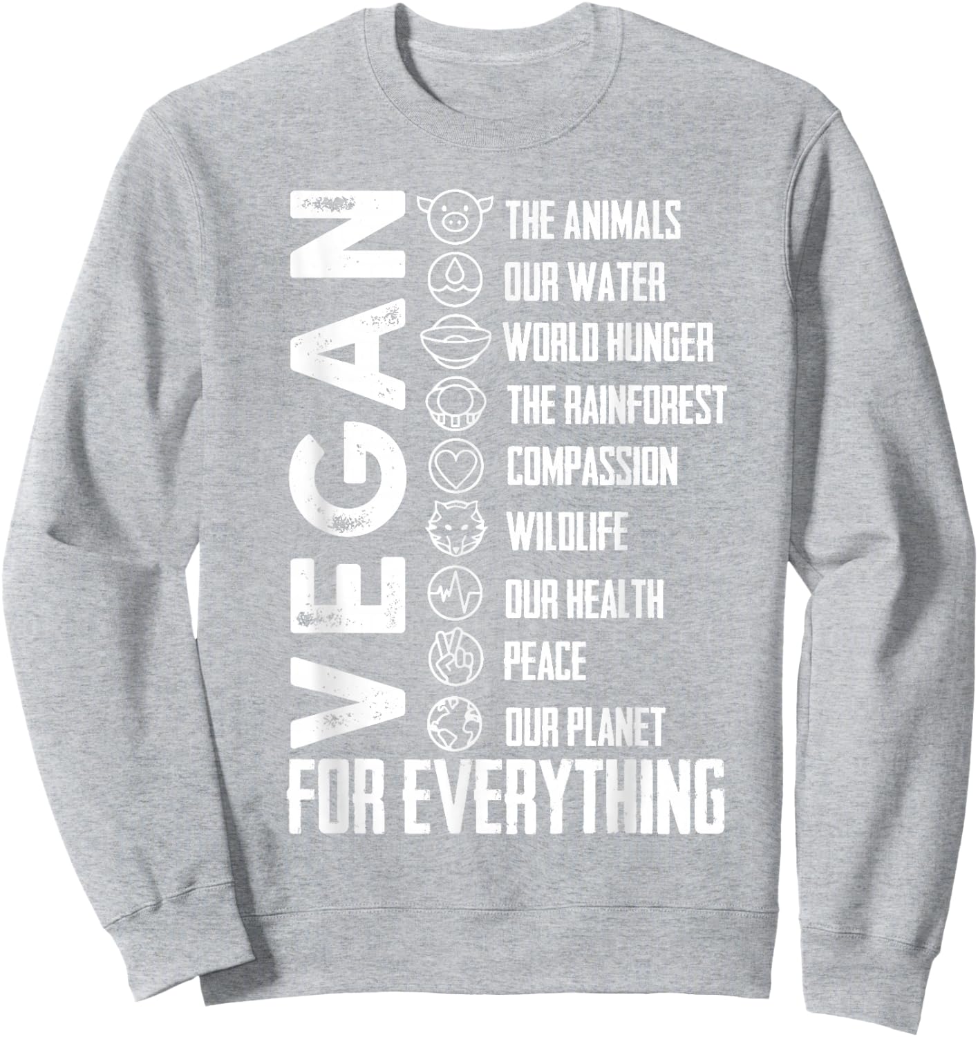 Vegan for Everything T Shirt Planet/Earth Day, Save The Bees Sweatshirt - Sweatshirt | Ash