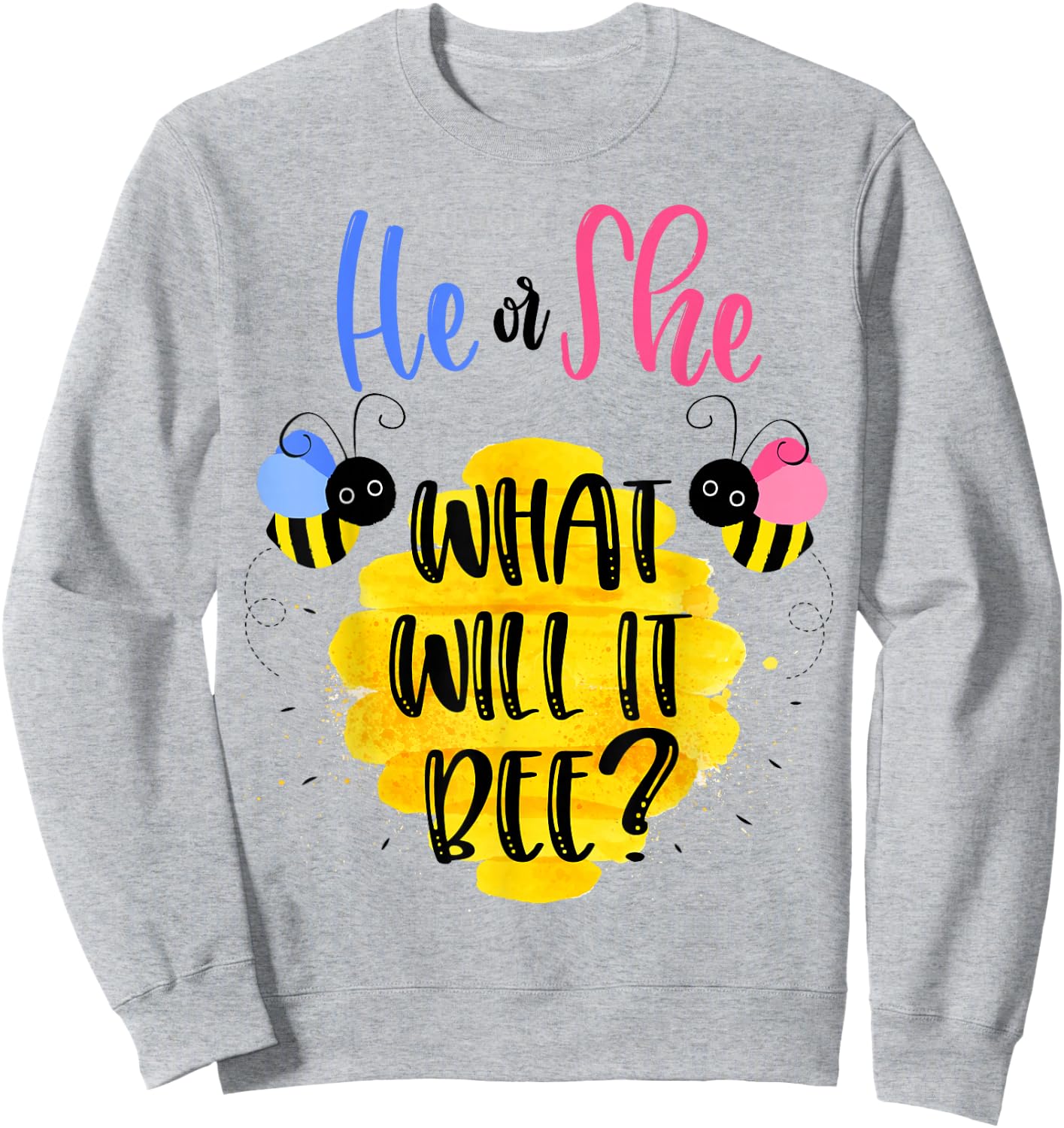 Gender Reveal What Will It Bee Shirt He or She Boy Girl Sweatshirt - Sweatshirt | Ash